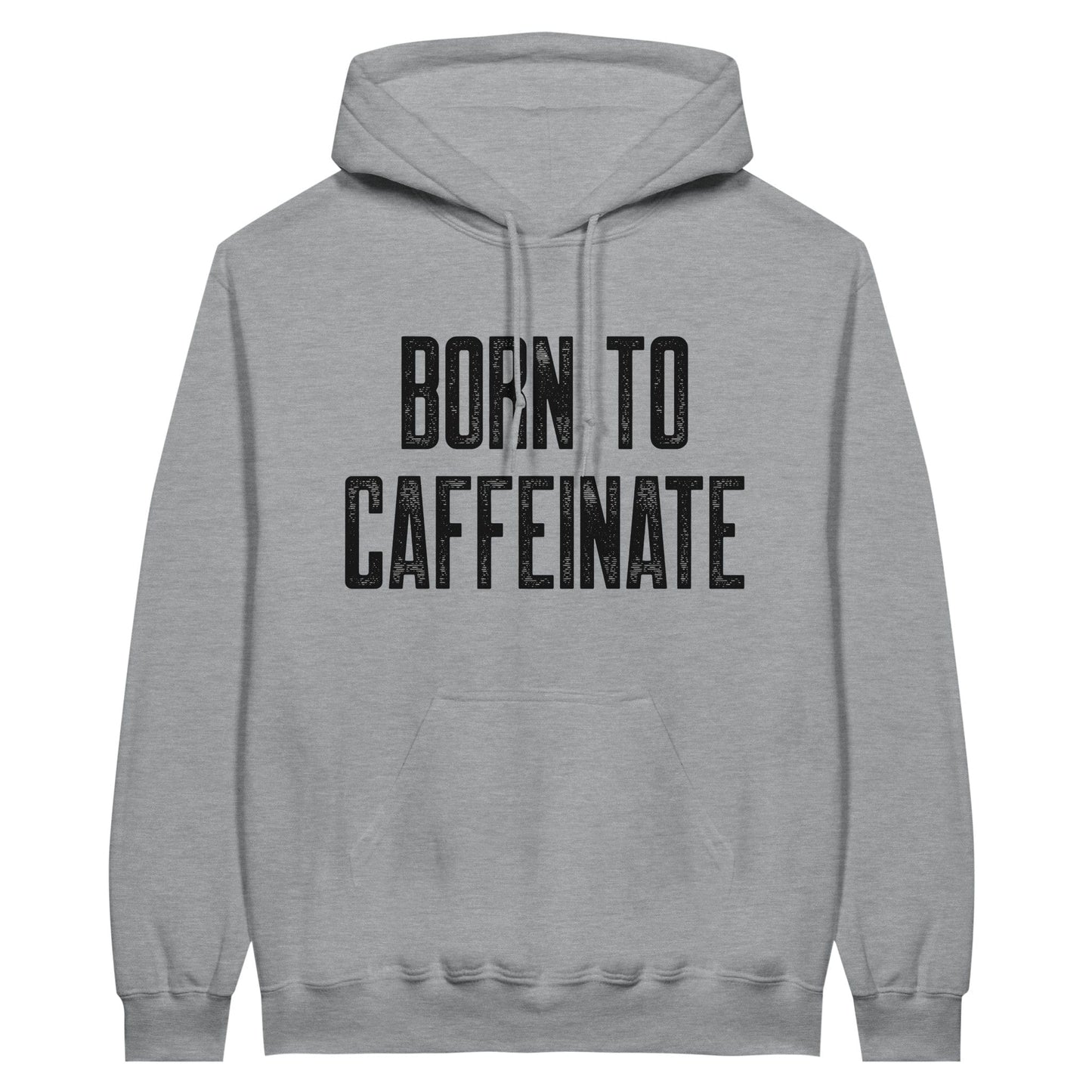 Good Bean Gifts "Born to Caffeinate" - Unisex Pullover Hoodie Sports Grey / M