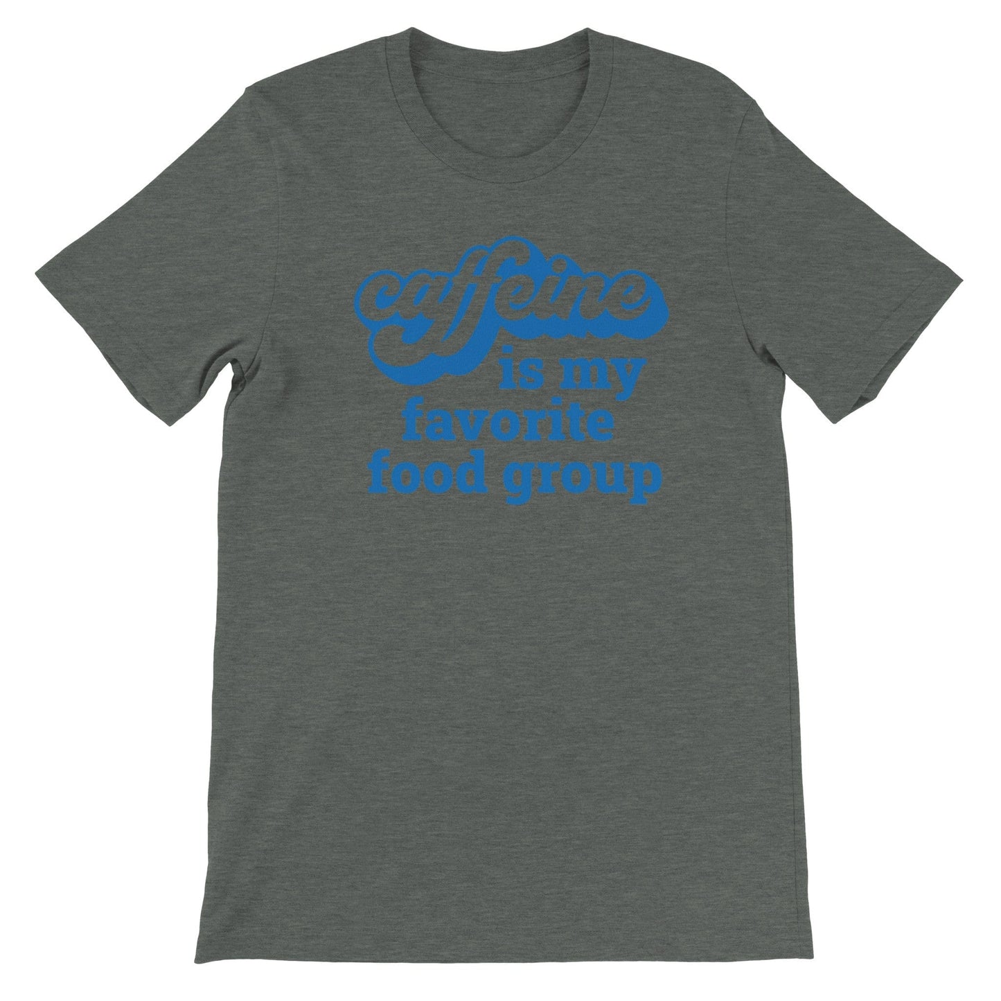 Good Bean Gifts "Caffeine is my favorite food group" Unisex Crewneck T-shirt Deep Heather / S