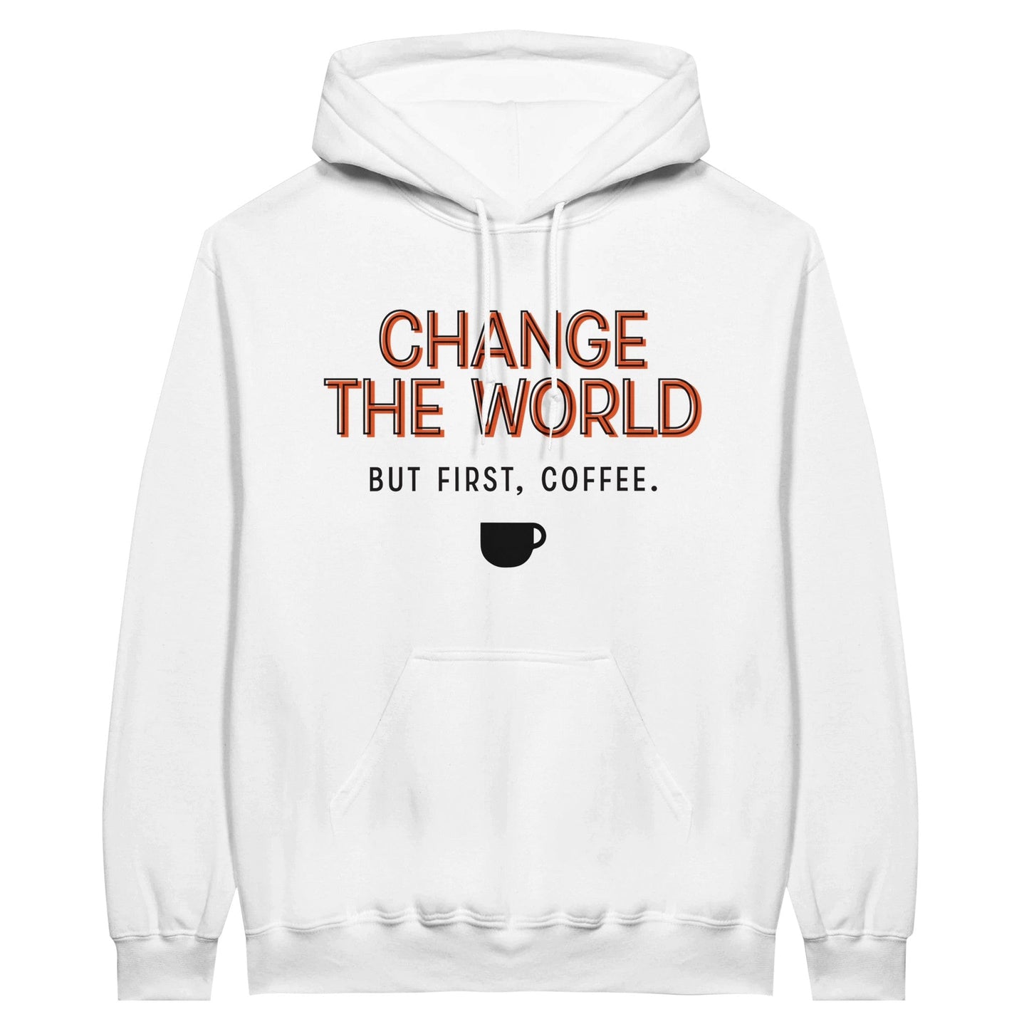 Good Bean Gifts "Change The World - But First Coffee" - Classic Unisex Pullover Hoodie White / S