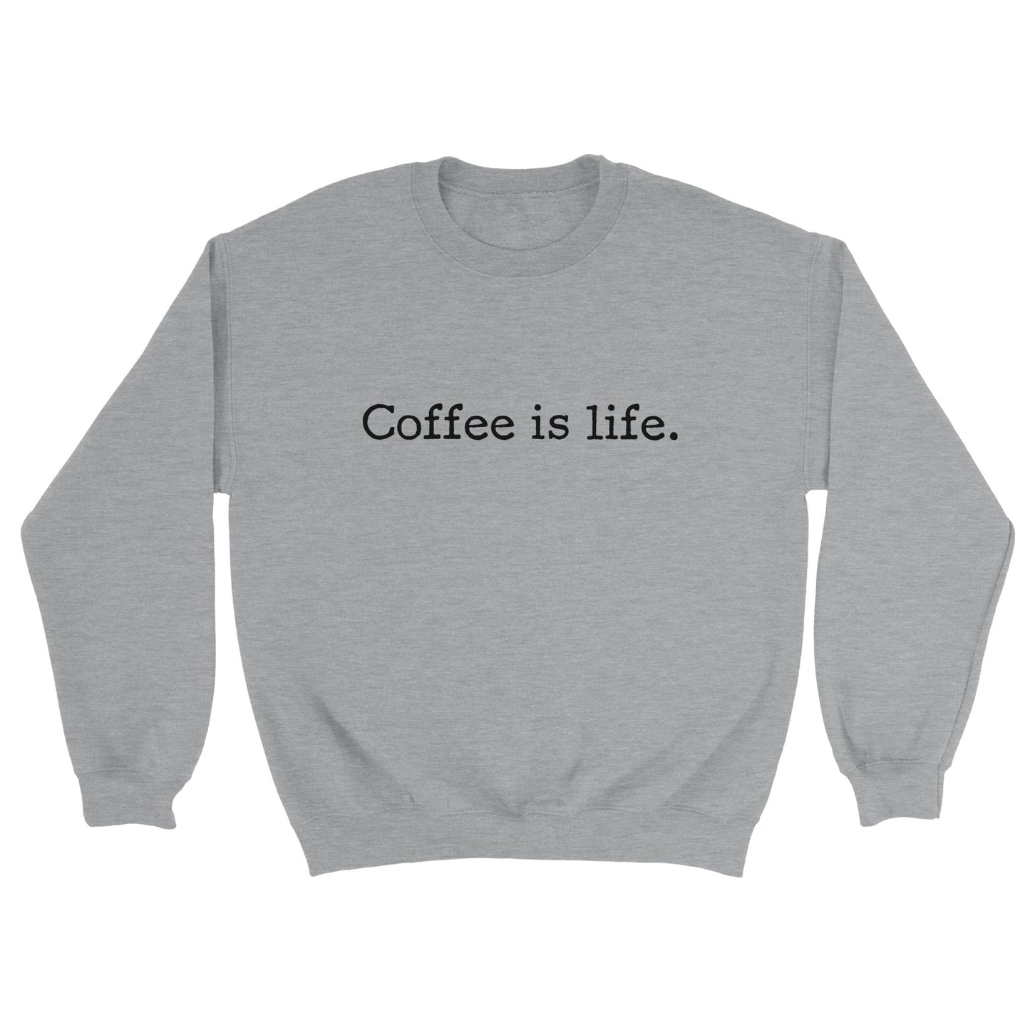 Good Bean Gifts Coffee is Life - Unisex Crewneck Sweatshirt