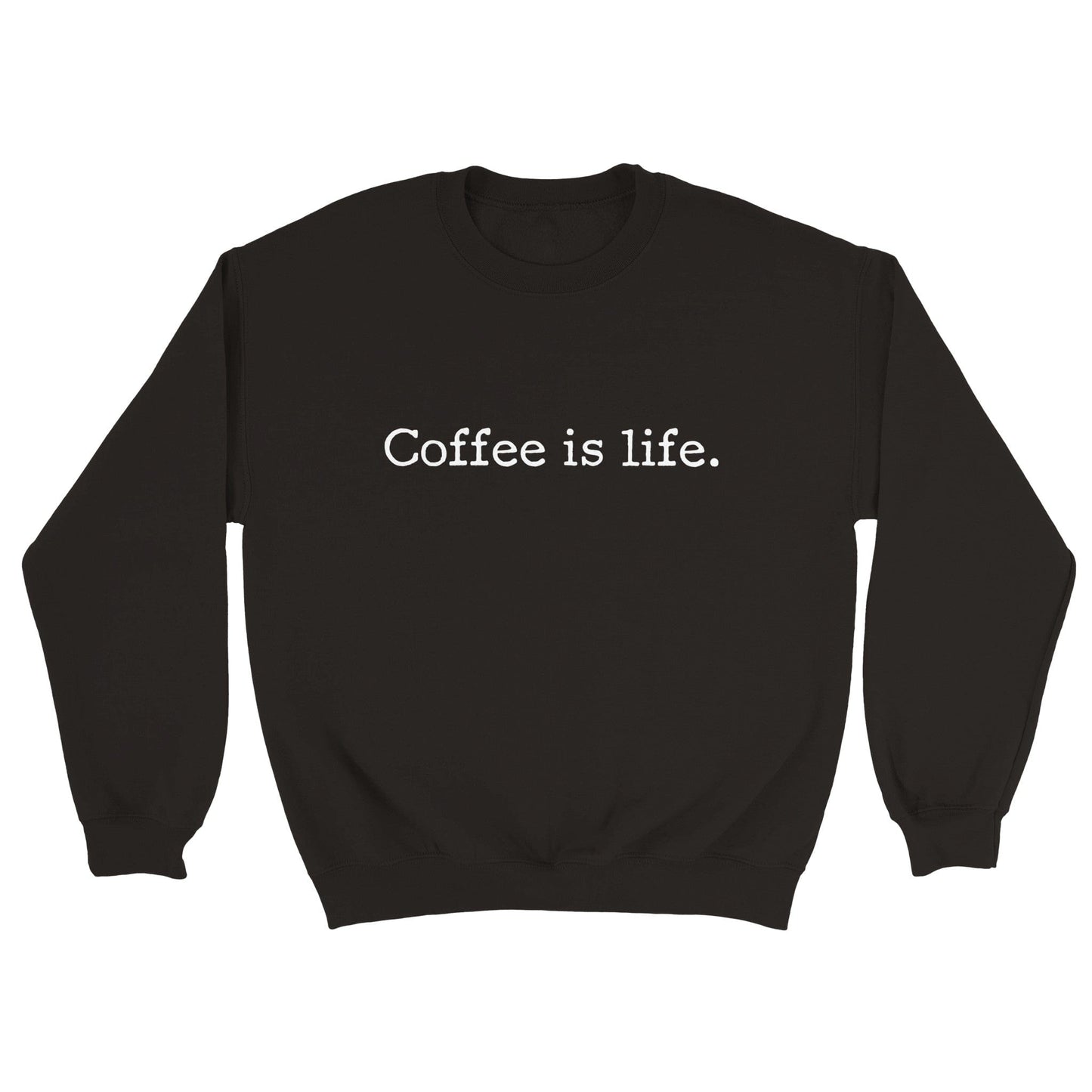 Good Bean Gifts Coffee is Life - Unisex Crewneck Sweatshirt Black / S