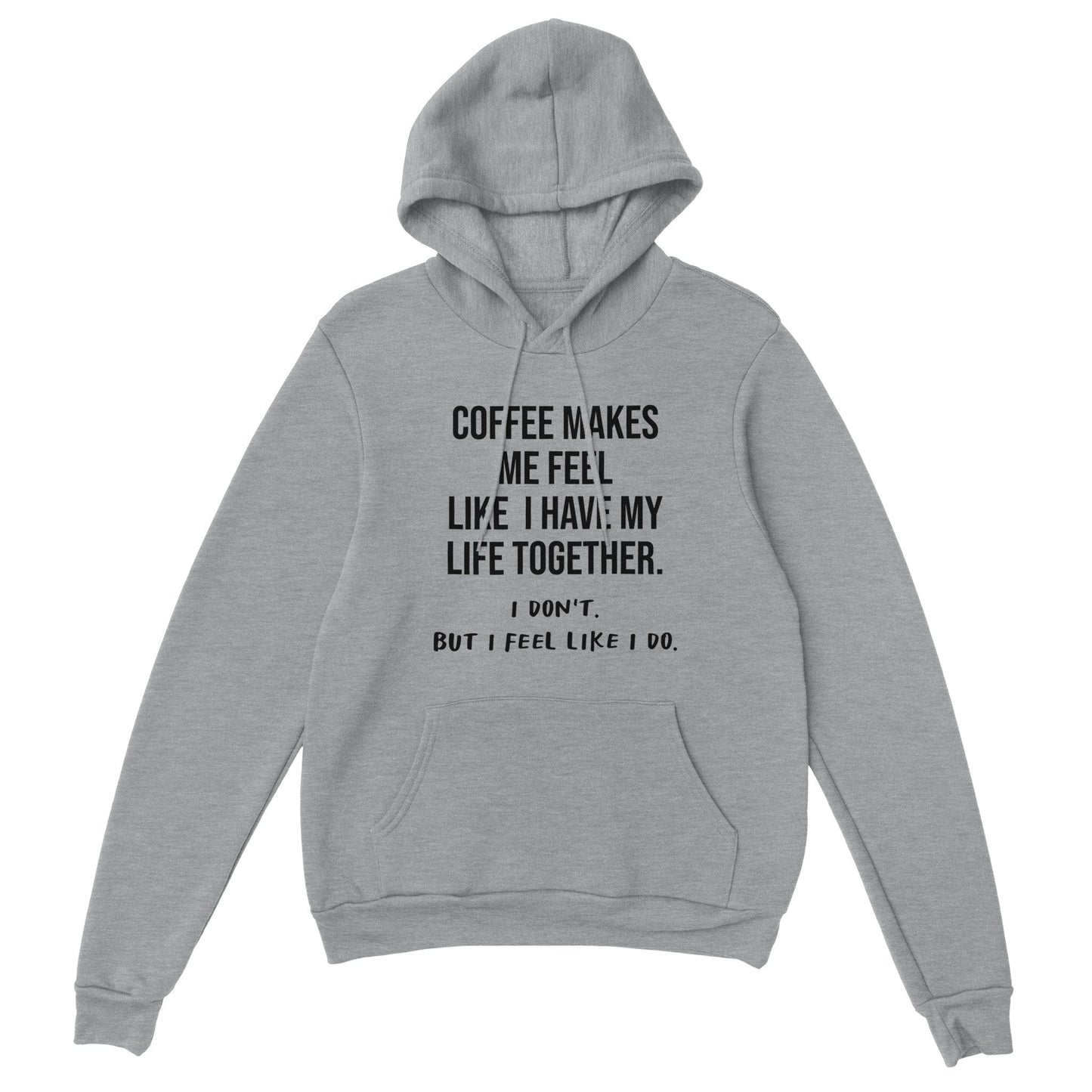 Good Bean Gifts Coffee Keeps My Life Together, or does it? - Classic Unisex Pullover Hoodie Sports Grey / M