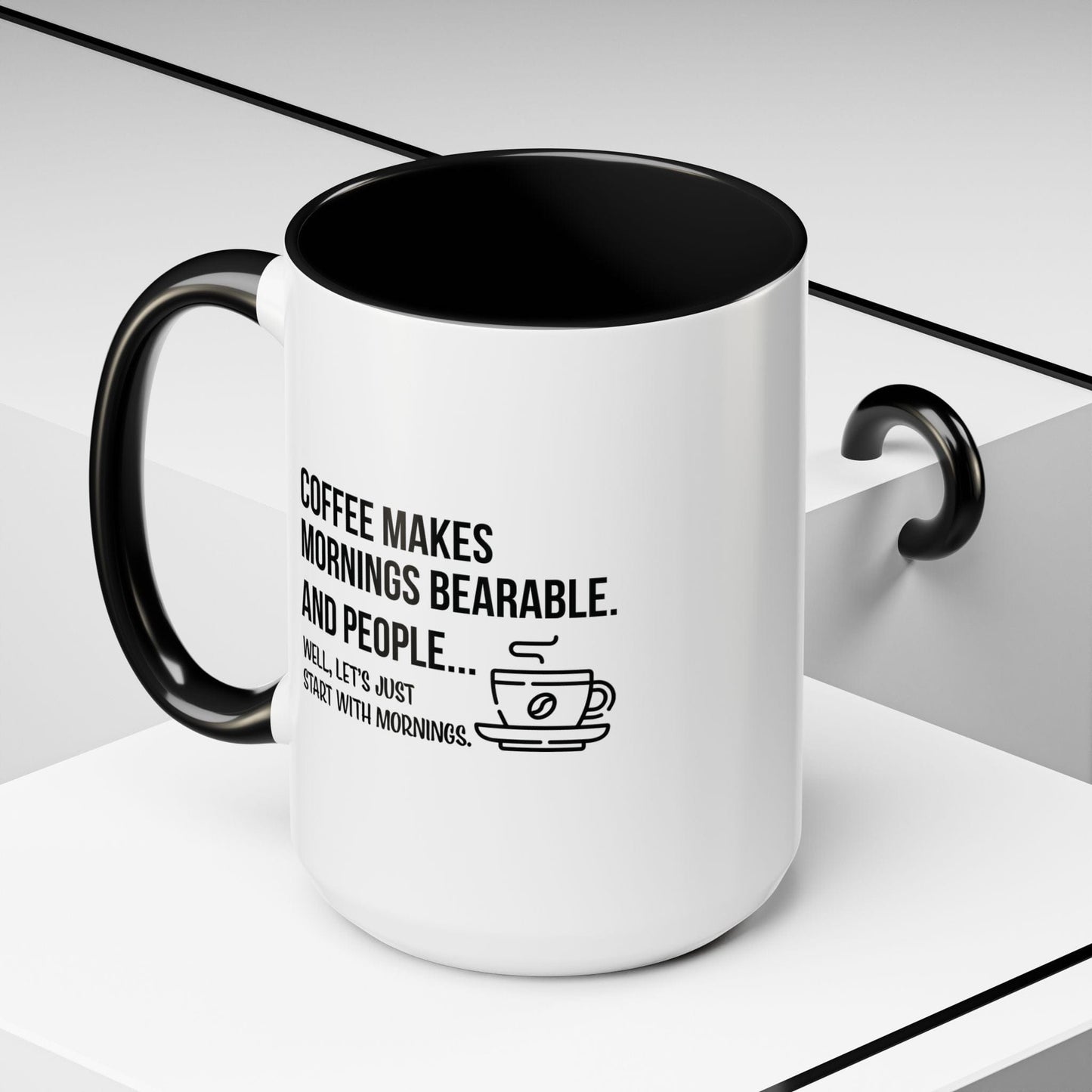Good Bean Gifts "Coffee Makes Mornings Bearable" Accent Coffee Mug (15oz) Two side imprint
