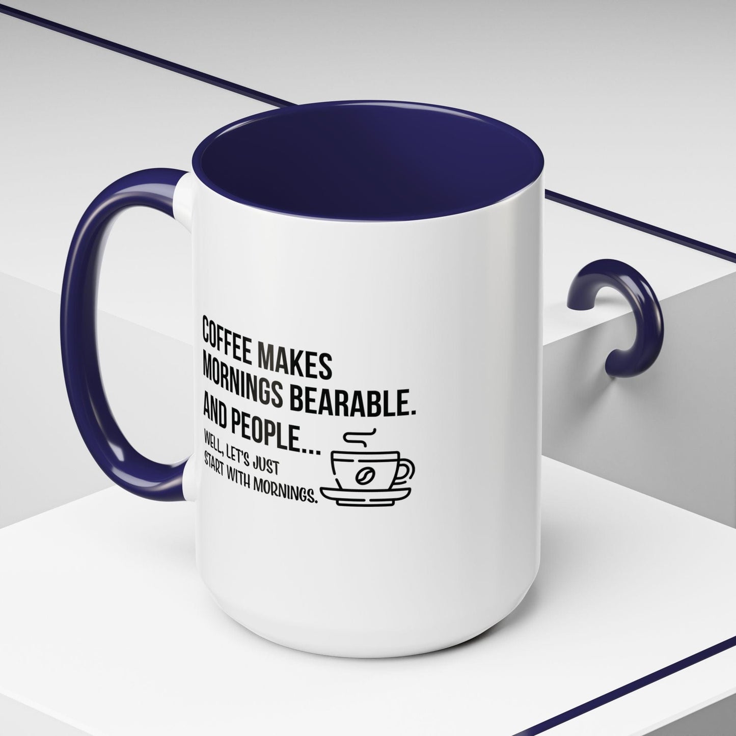 Good Bean Gifts "Coffee Makes Mornings Bearable" Accent Coffee Mug (15oz) Two side imprint
