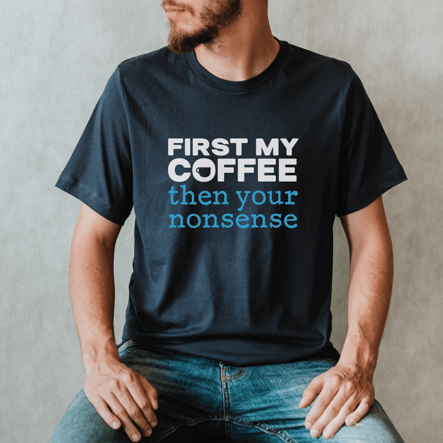 Good Bean Gifts Coffee Then Nonsense - Crewneck T-shirt