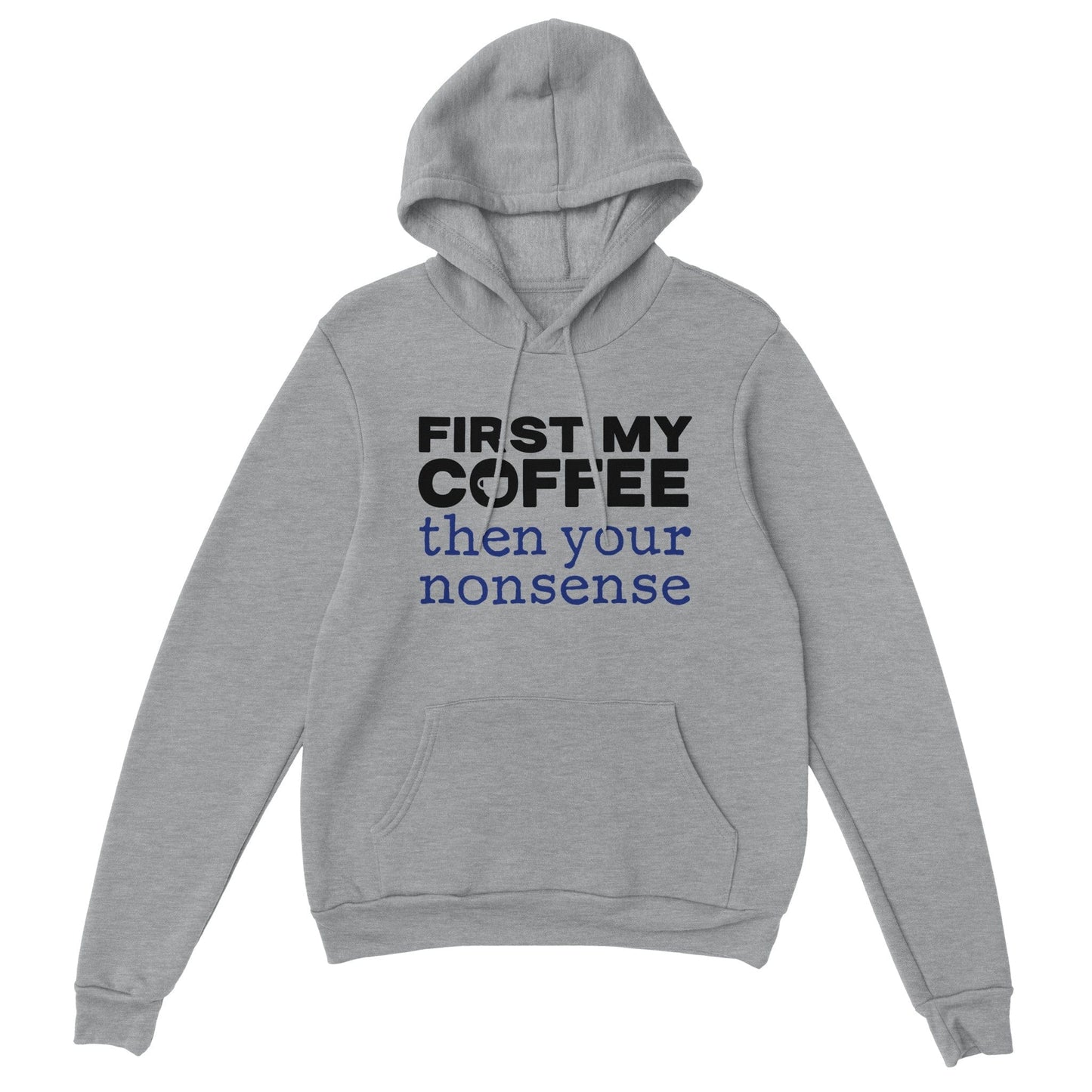 Good Bean Gifts Coffee Then Nonsense - Unisex Pullover Hoodie