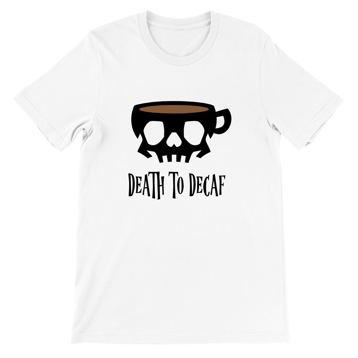 Good Bean Gifts "Death to Decaf" Crewneck T-shirt White / S