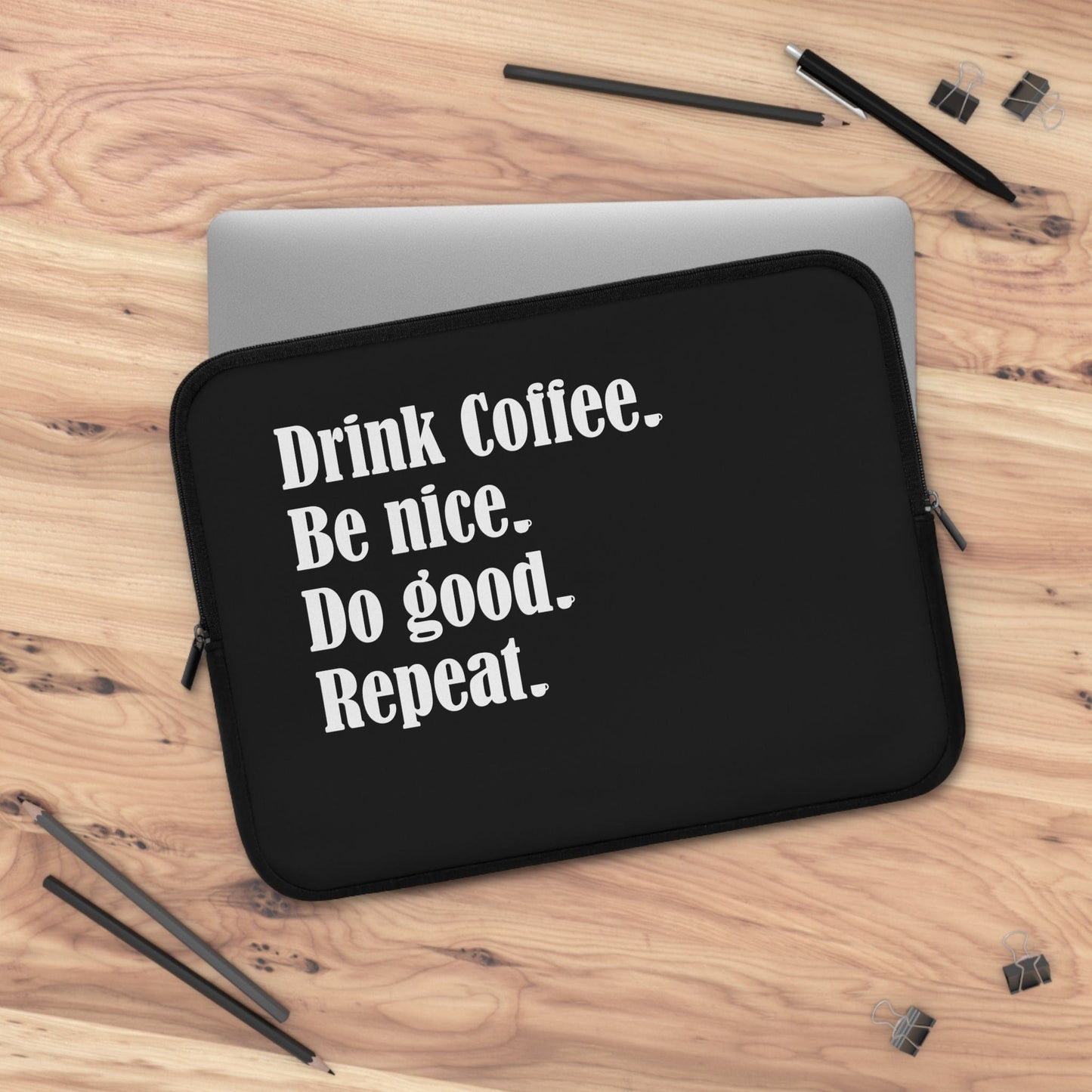 Good Bean Gifts "Drink Coffee, Be Nice, Do Good, Repeat" Laptop Sleeve