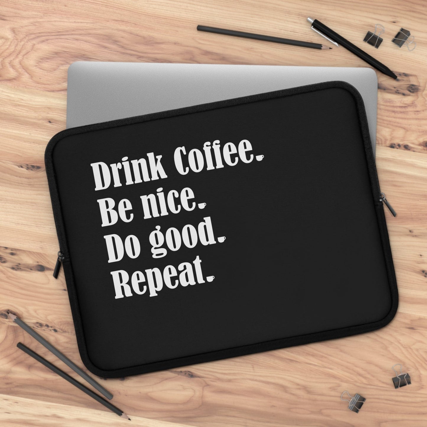 Good Bean Gifts "Drink Coffee, Be Nice, Do Good, Repeat" Laptop Sleeve