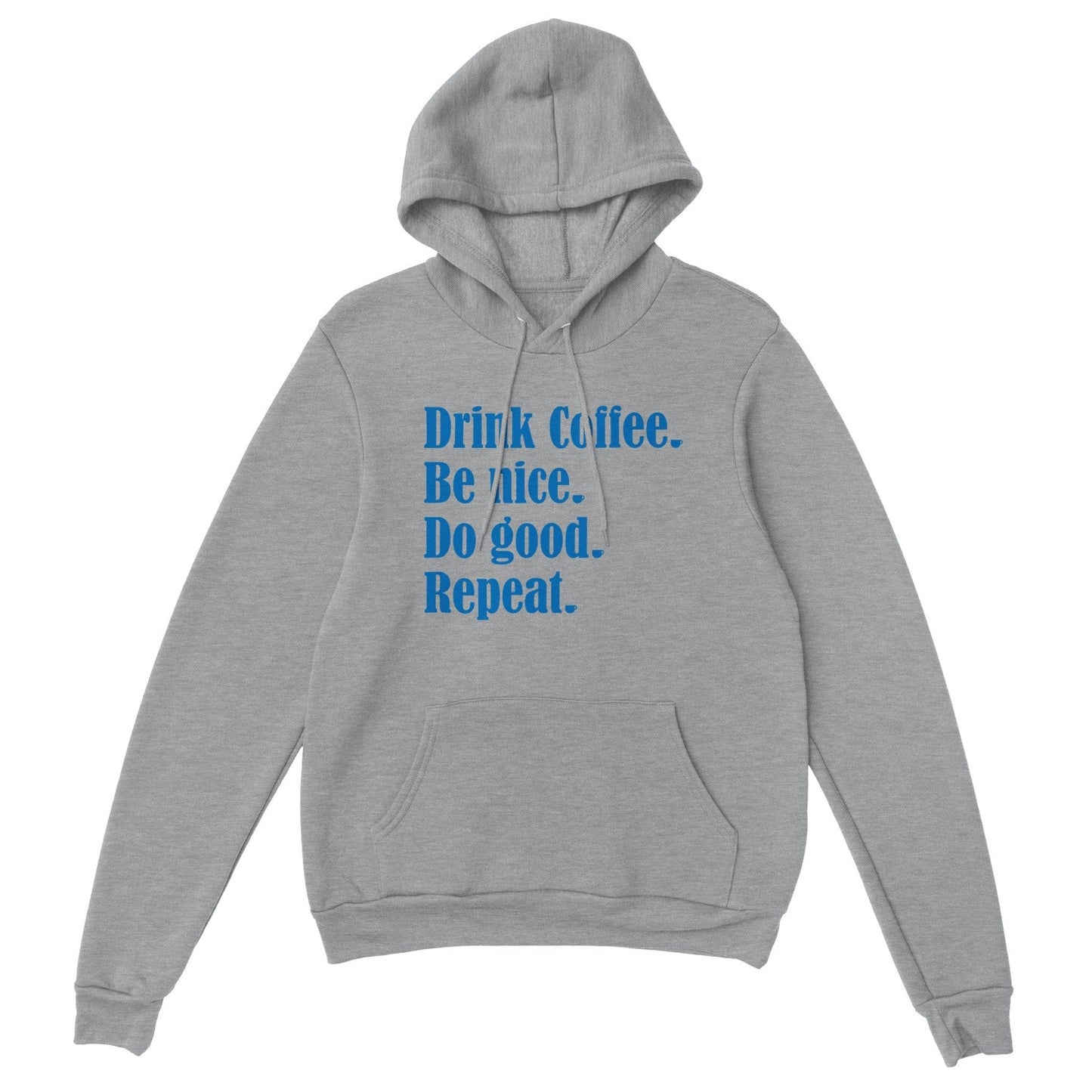 Good Bean Gifts Drink Coffee, Be Nice, Do Good, Repeat - Premium Hoodie Sports Grey / XS