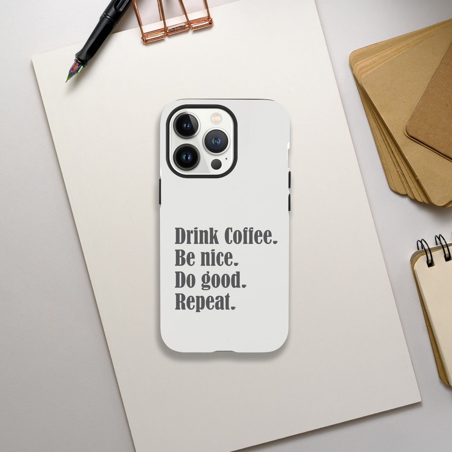 Good Bean Gifts "Drink Coffee, Be Nice, Do Good, Repeat" Tough Phone case (Gray imprint) iPhone 13 Pro Max