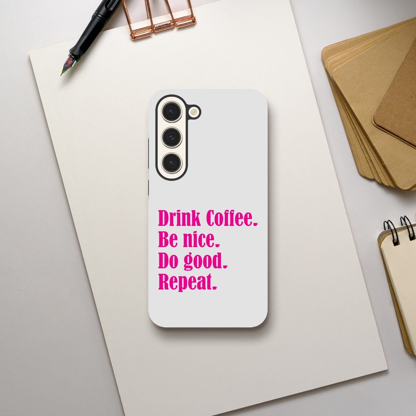 Good Bean Gifts Drink Coffee, Be Nice, Do Good, Repeat - Tough Phone case (Pink imprint) Galaxy S23