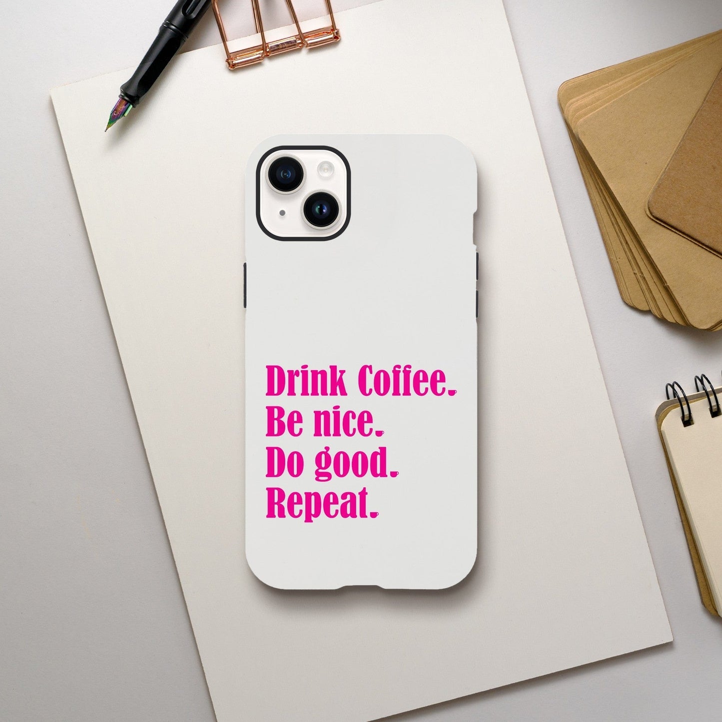 Good Bean Gifts Drink Coffee, Be Nice, Do Good, Repeat - Tough Phone case (Pink imprint) iPhone 14 Plus