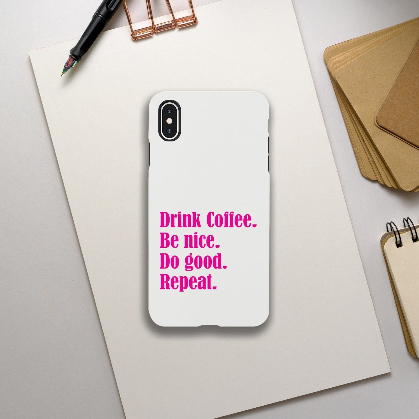 Good Bean Gifts Drink Coffee, Be Nice, Do Good, Repeat - Tough Phone case (Pink imprint) iPhone XS Max