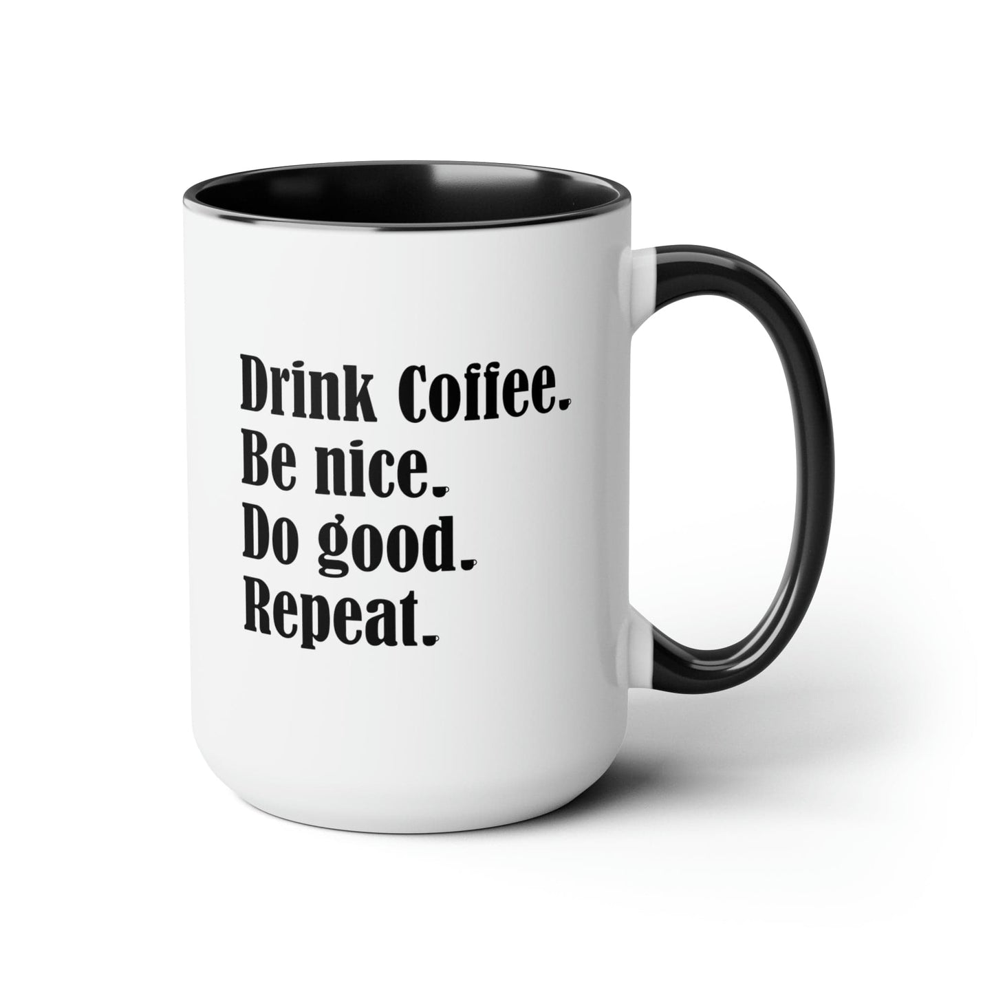 Good Bean Gifts "Drink Coffee, Be Nice, Do Good, Repeat" Two-Tone Coffee Mugs, 15oz