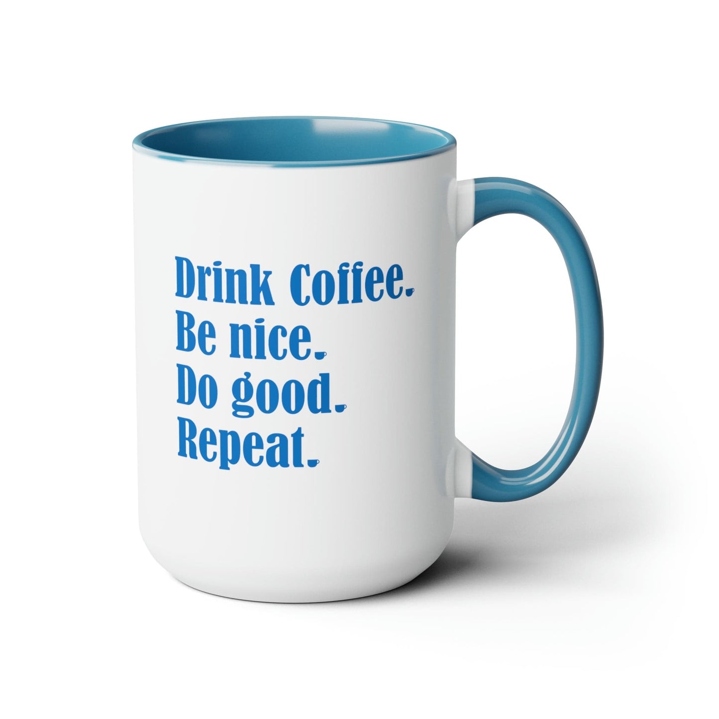 Good Bean Gifts "Drink Coffee, Be Nice, Do Good, Repeat" Two-Tone Coffee Mugs, 15oz