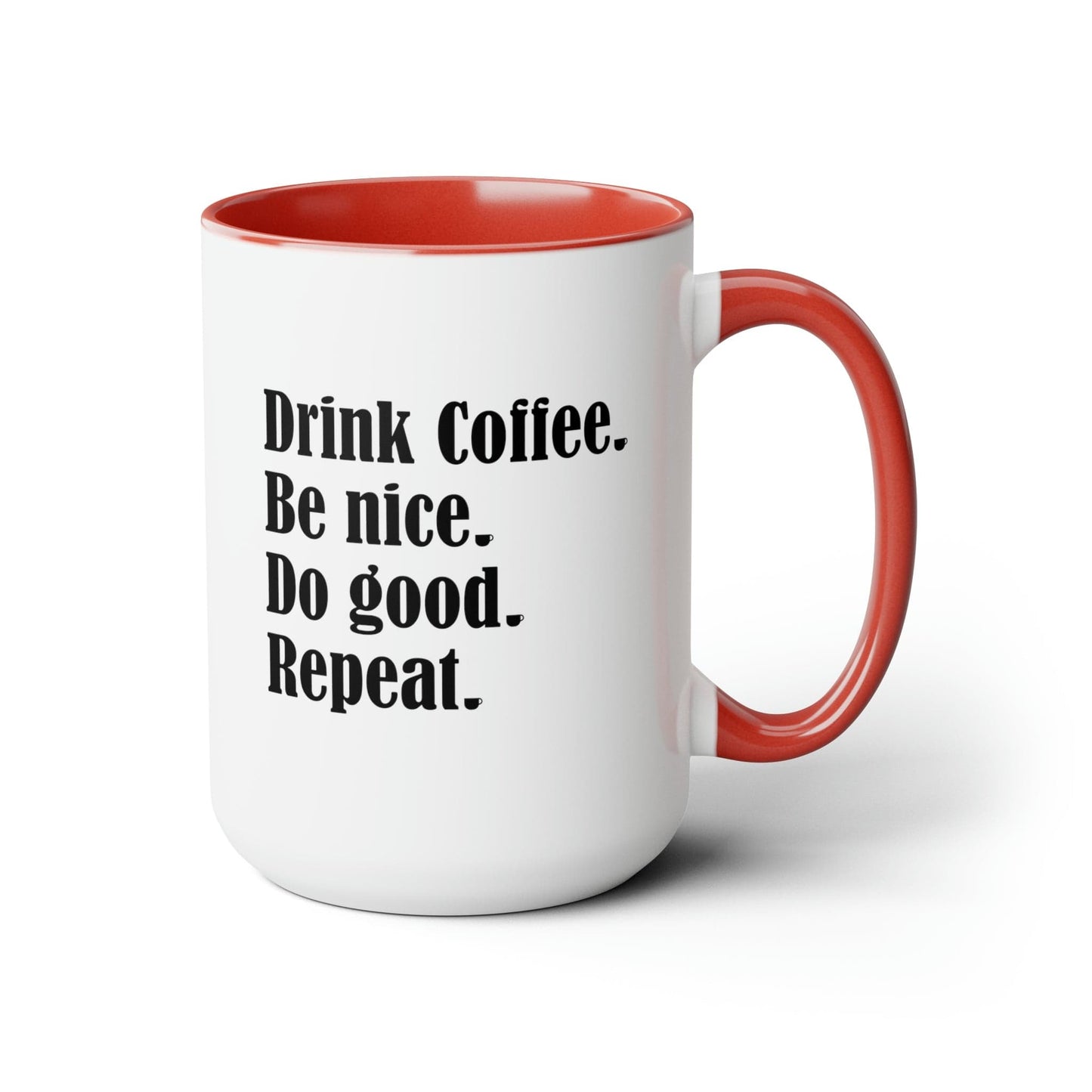 Good Bean Gifts "Drink Coffee, Be Nice, Do Good, Repeat" Two-Tone Coffee Mugs, 15oz