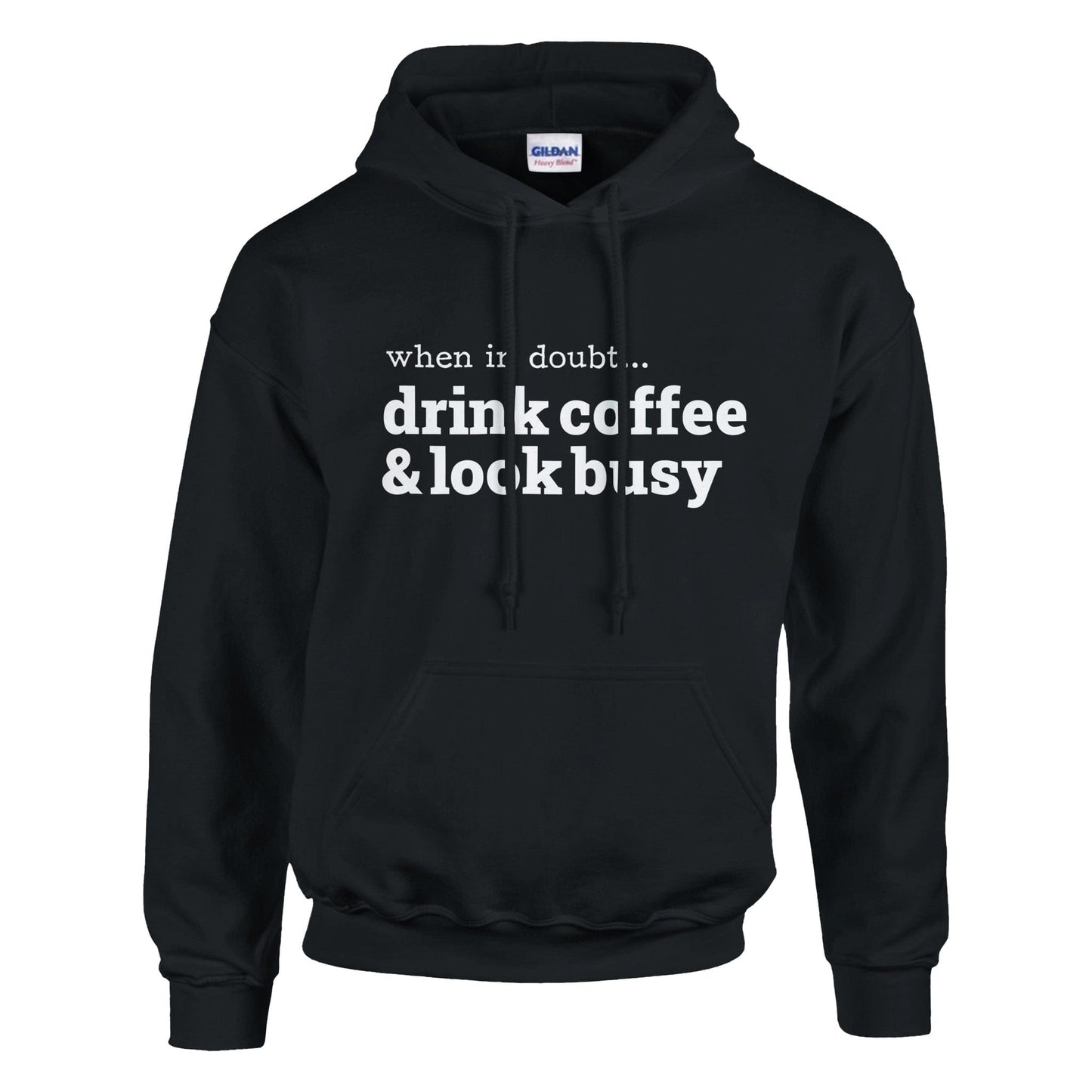 Good Bean Gifts Drink Coffee & Look Busy - Classic Unisex Pullover Hoodie | Gildan® 18500 Black / 5XL