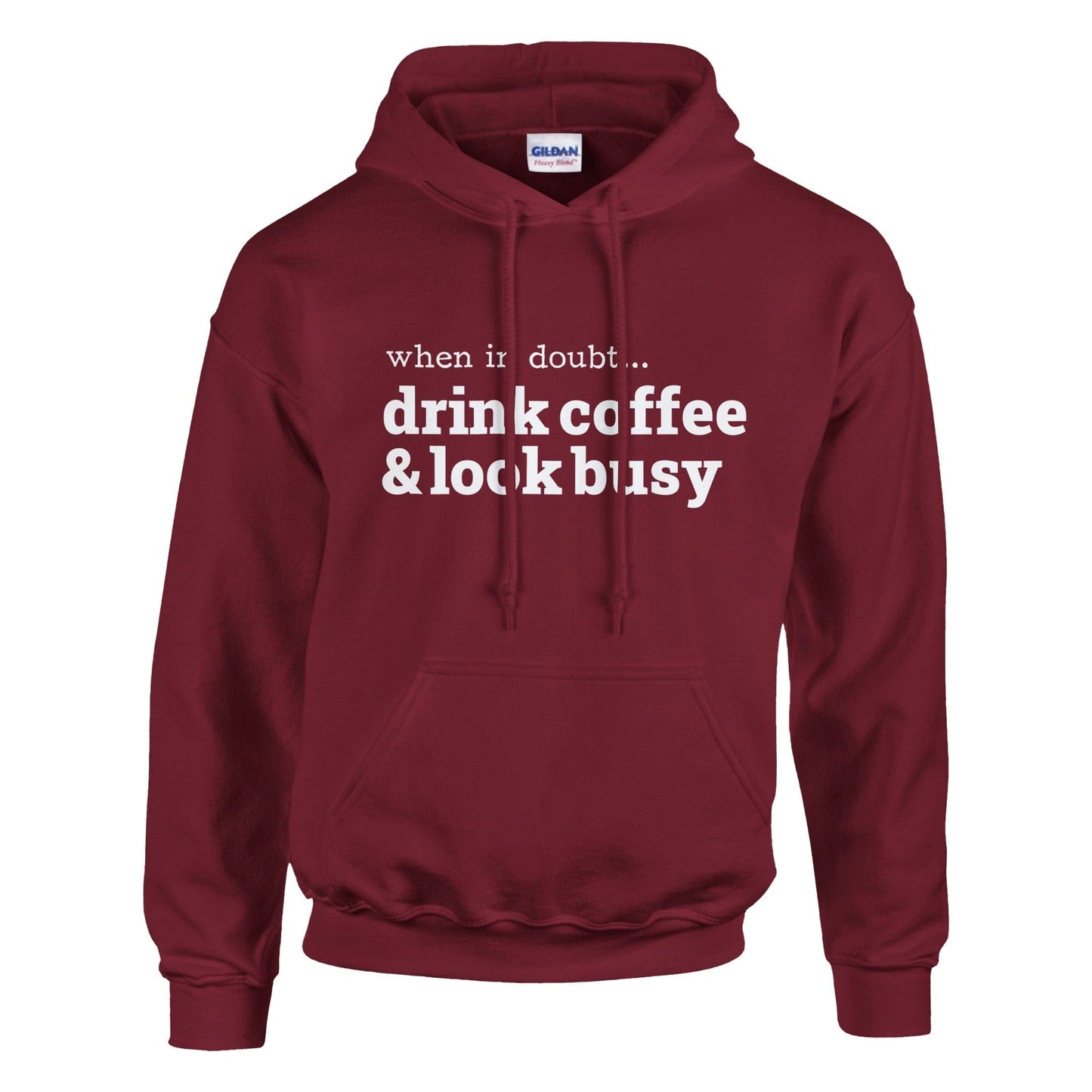 Good Bean Gifts Drink Coffee & Look Busy - Classic Unisex Pullover Hoodie | Gildan® 18500 Garnet / L