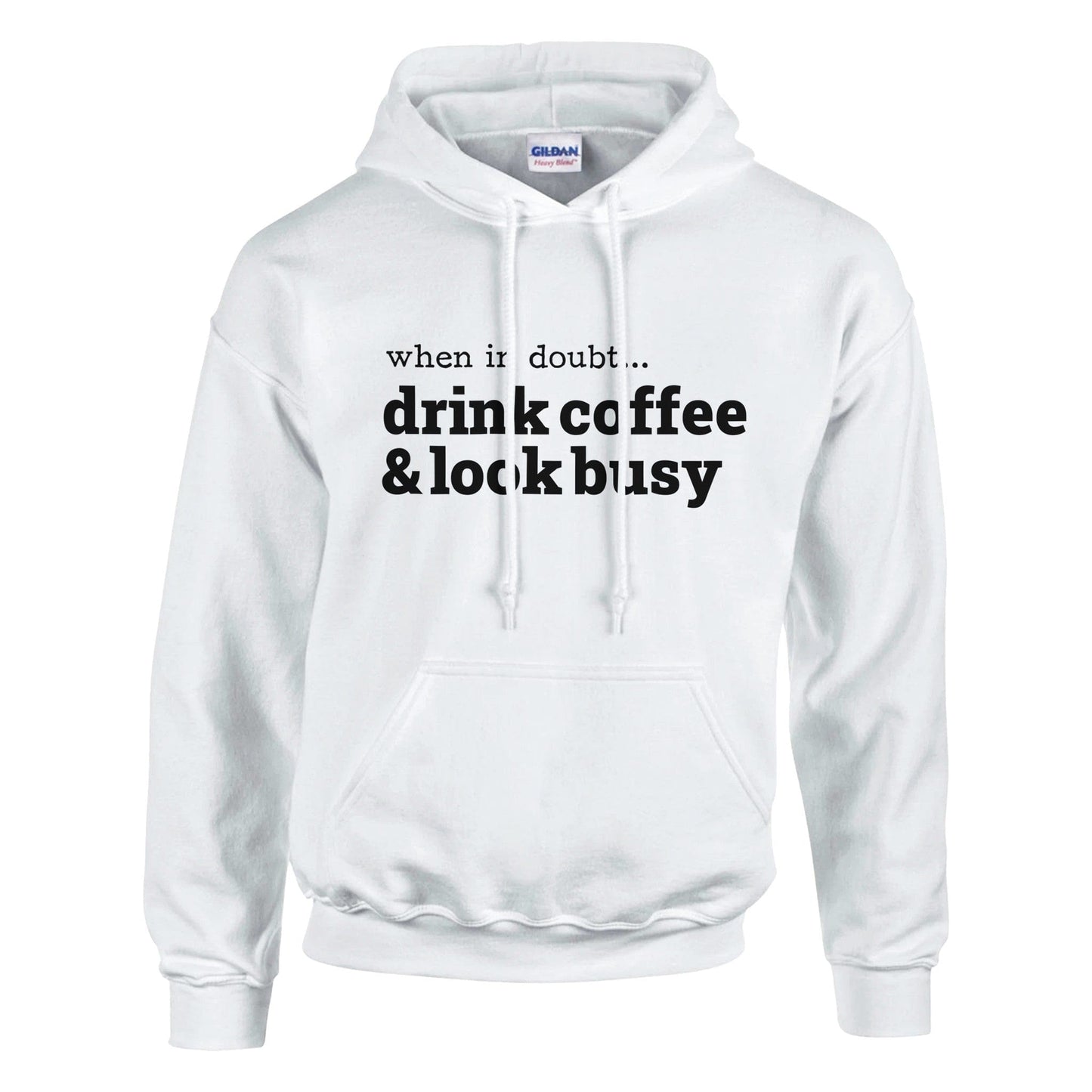 Good Bean Gifts Drink Coffee & Look Busy - Classic Unisex Pullover Hoodie | Gildan® 18500 White / M