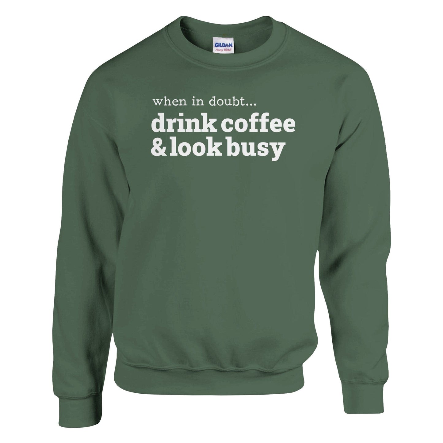 Good Bean Gifts Drink Coffee & Look Busy - Unisex Crewneck Sweatshirt | Gildan® 18000 Military Green / S