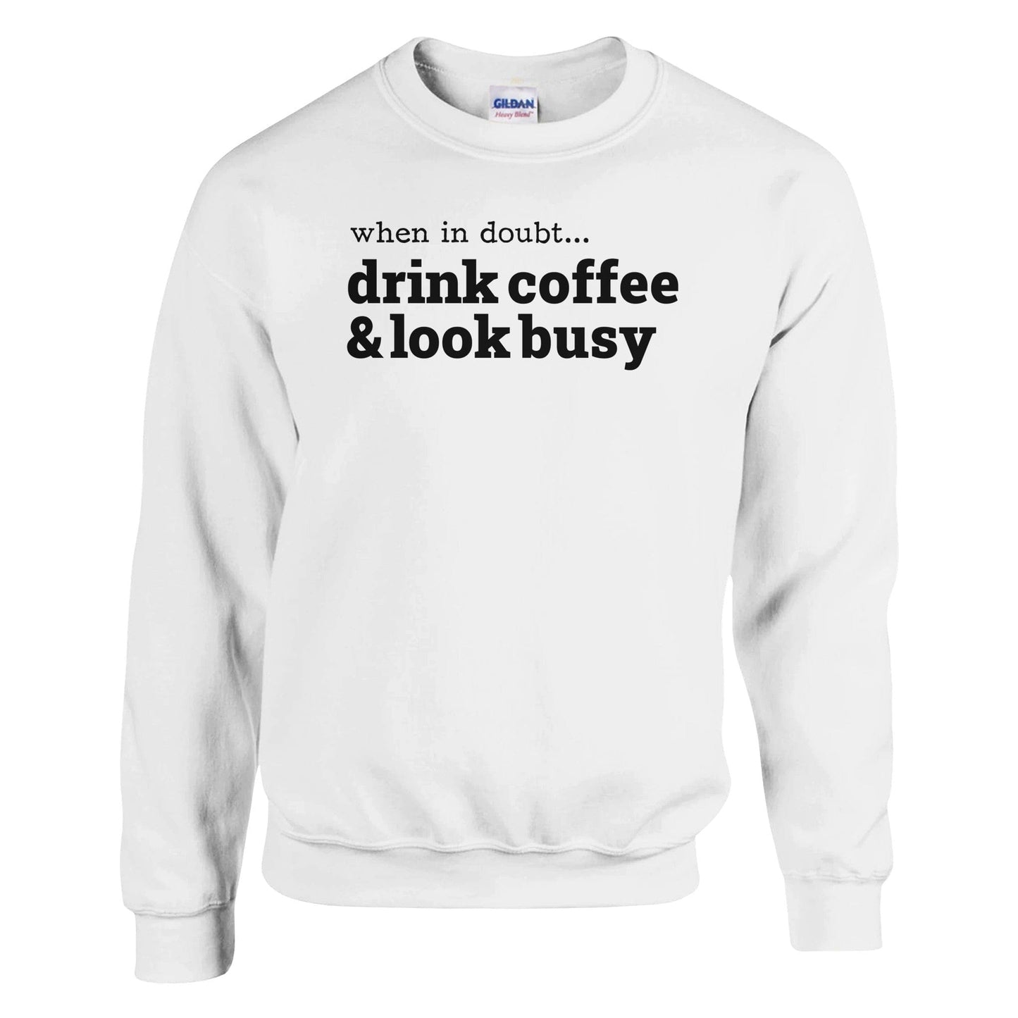 Good Bean Gifts Drink Coffee & Look Busy - Unisex Crewneck Sweatshirt | Gildan® 18000 White / S