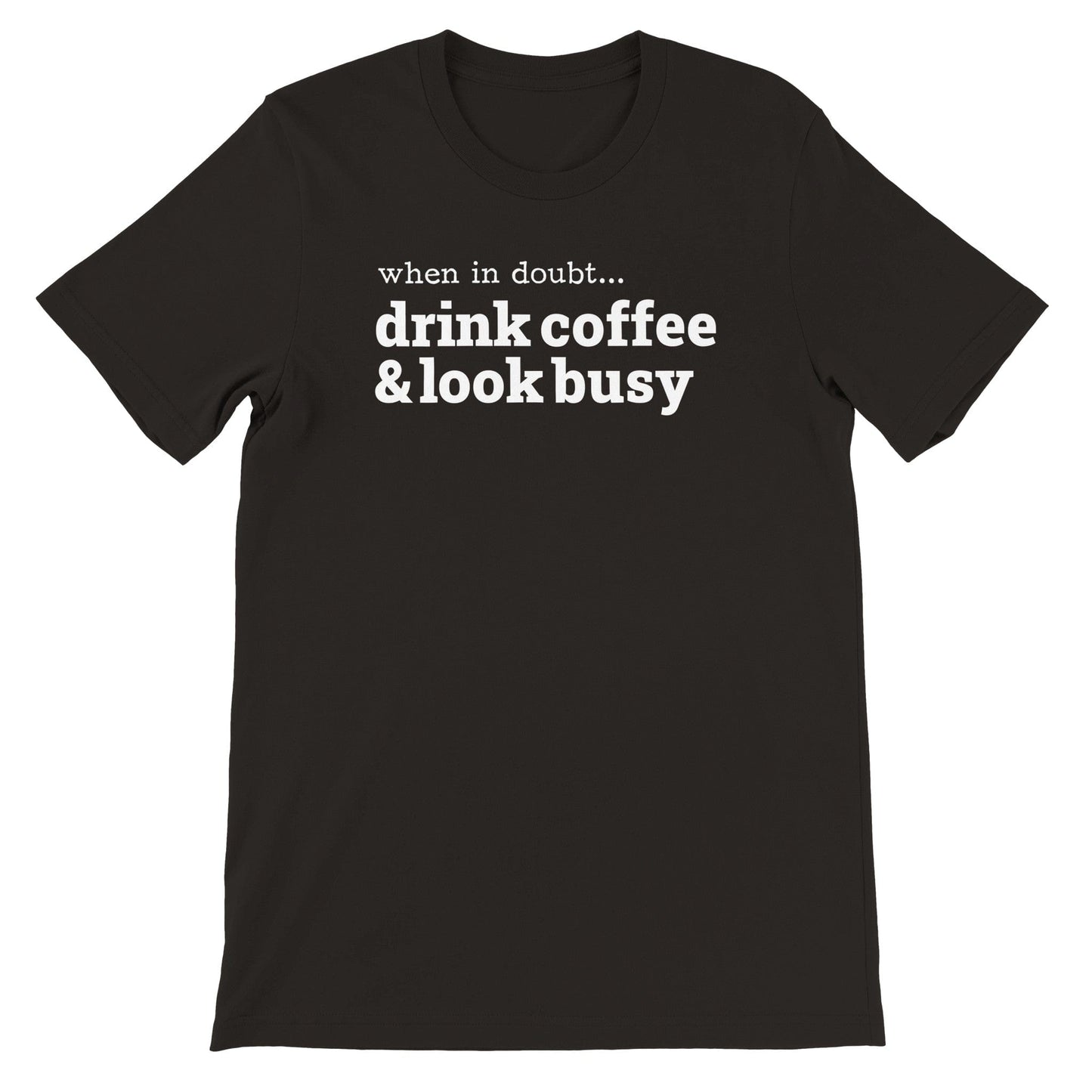 Good Bean Gifts Drink Coffee & Look Busy - Unisex Crewneck T-shirt | Bella + Canvas 3001