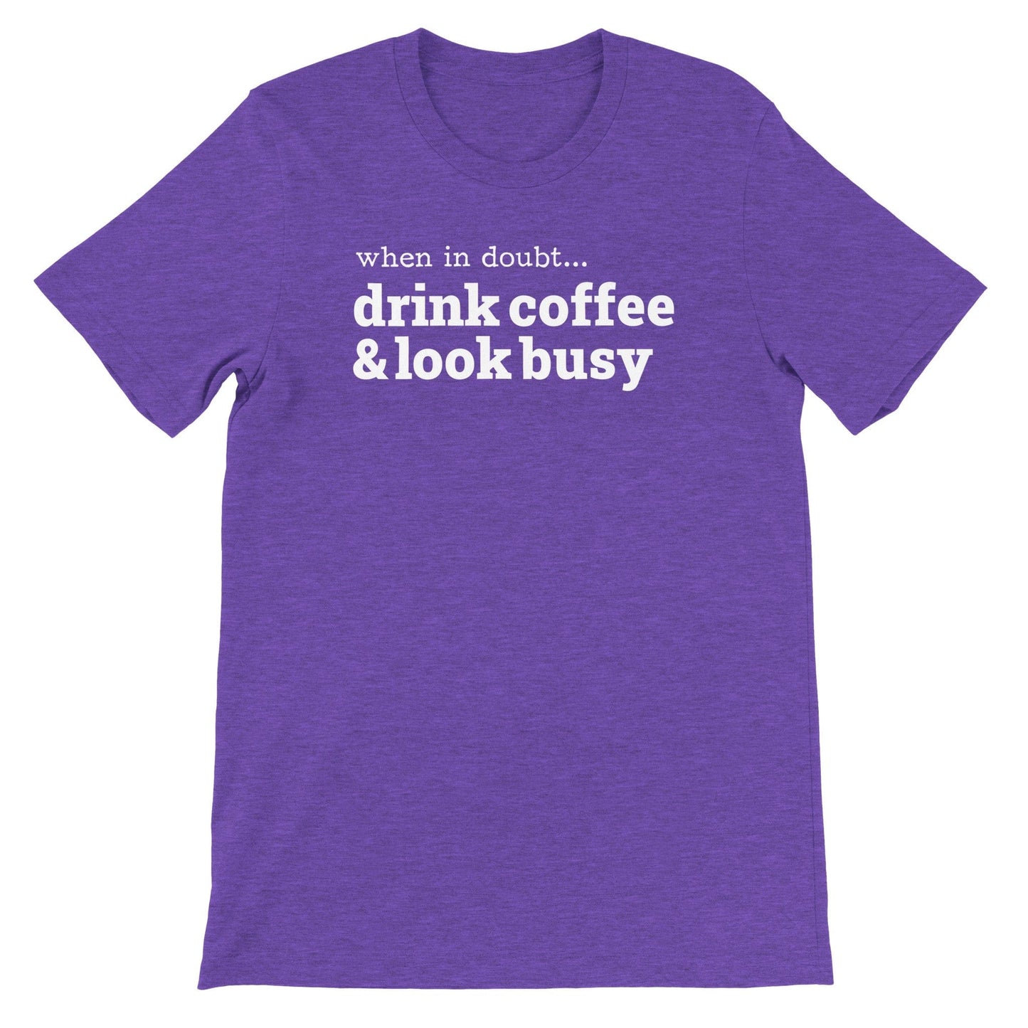 Good Bean Gifts Drink Coffee & Look Busy - Unisex Crewneck T-shirt | Bella + Canvas 3001 Heather Team Purple / S