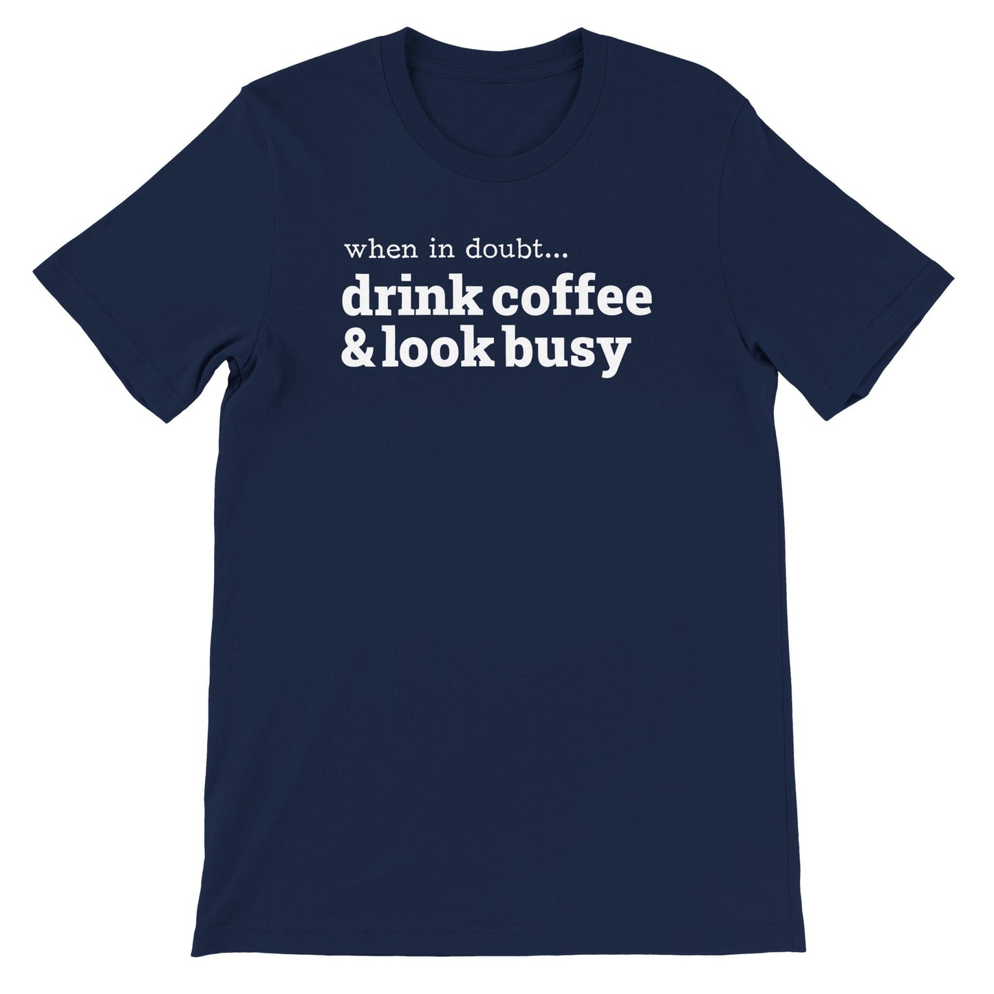 Good Bean Gifts Drink Coffee & Look Busy - Unisex Crewneck T-shirt | Bella + Canvas 3001 Navy / S