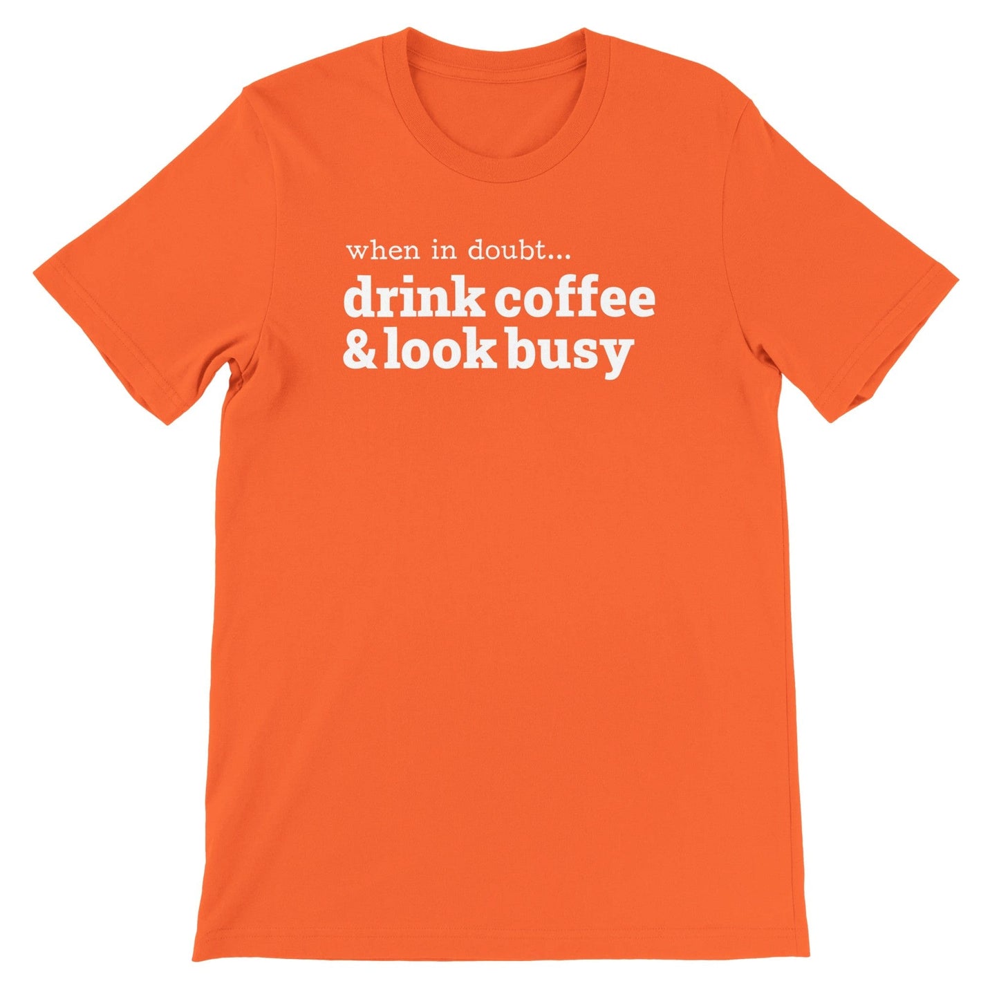 Good Bean Gifts Drink Coffee & Look Busy - Unisex Crewneck T-shirt | Bella + Canvas 3001 Orange / S