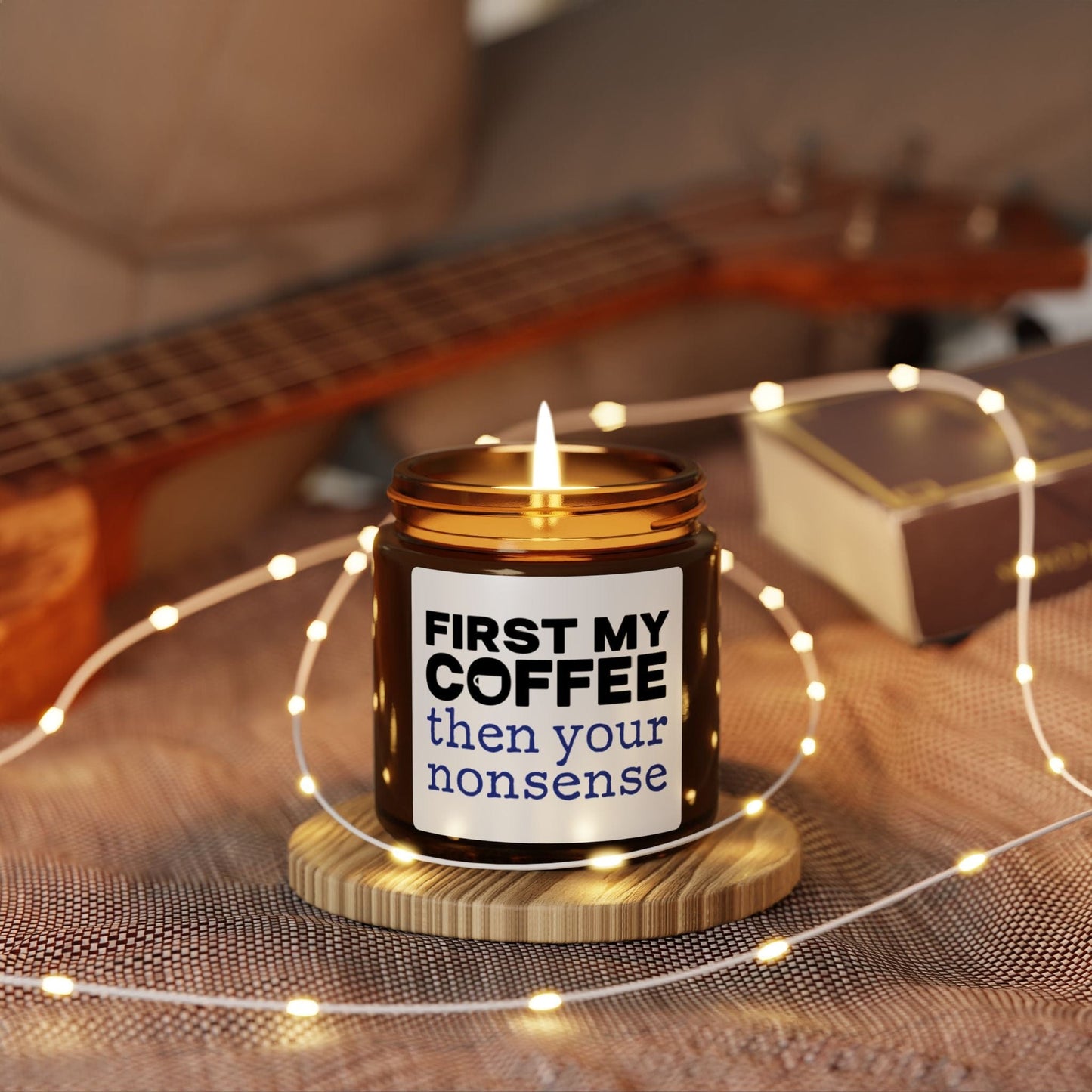 Good Bean Gifts First My Coffee Then Your Nonsense - Soy Candle