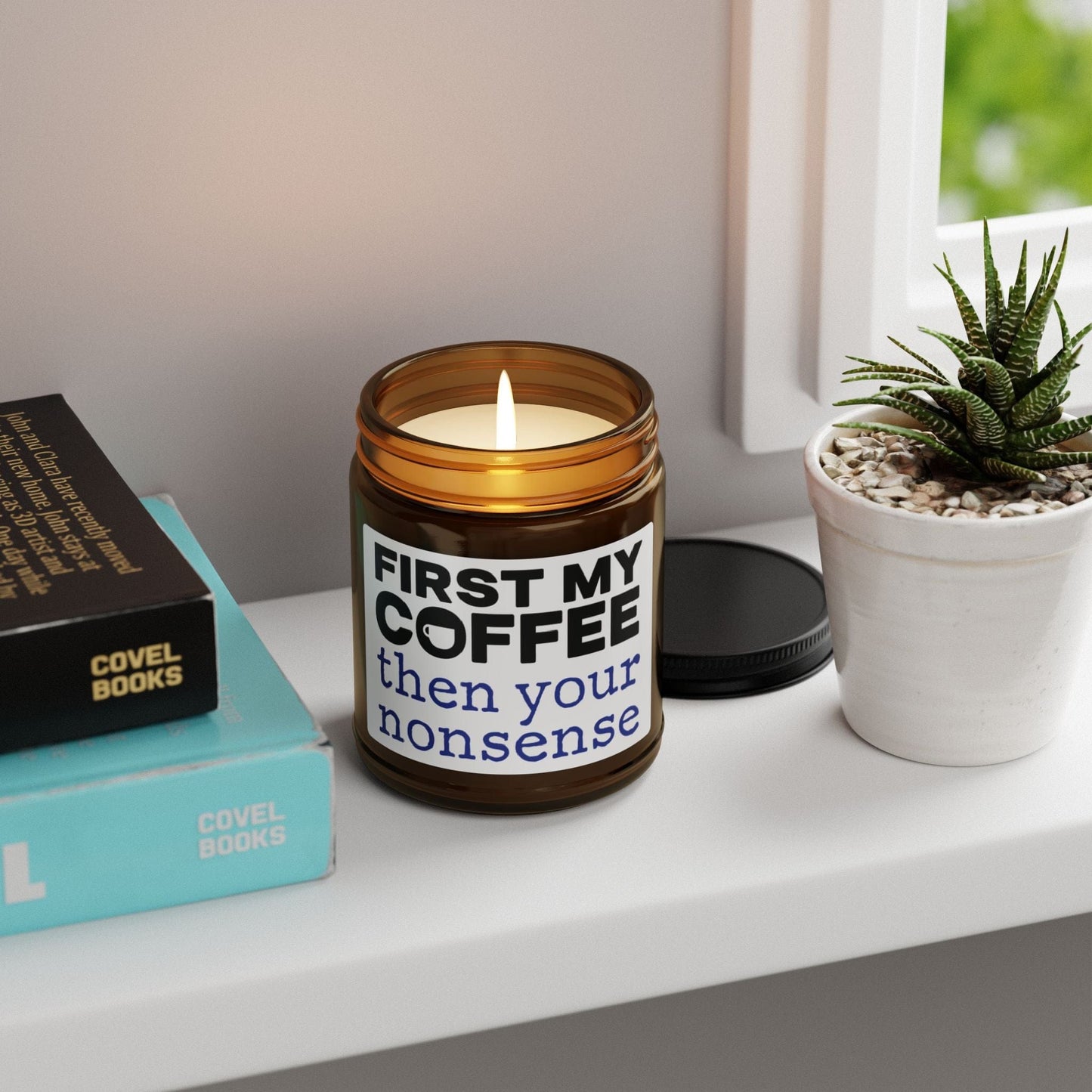 Good Bean Gifts First My Coffee Then Your Nonsense - Soy Candle
