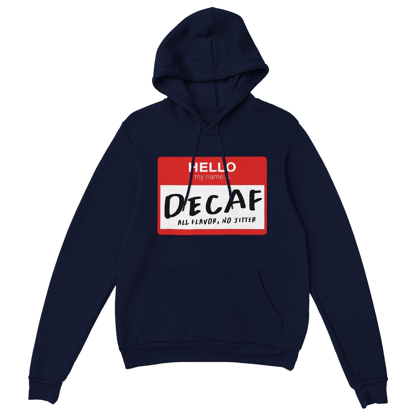 Good Bean Gifts Hello, My Name is Decaf - Unisex Pullover Hoodie Navy / S