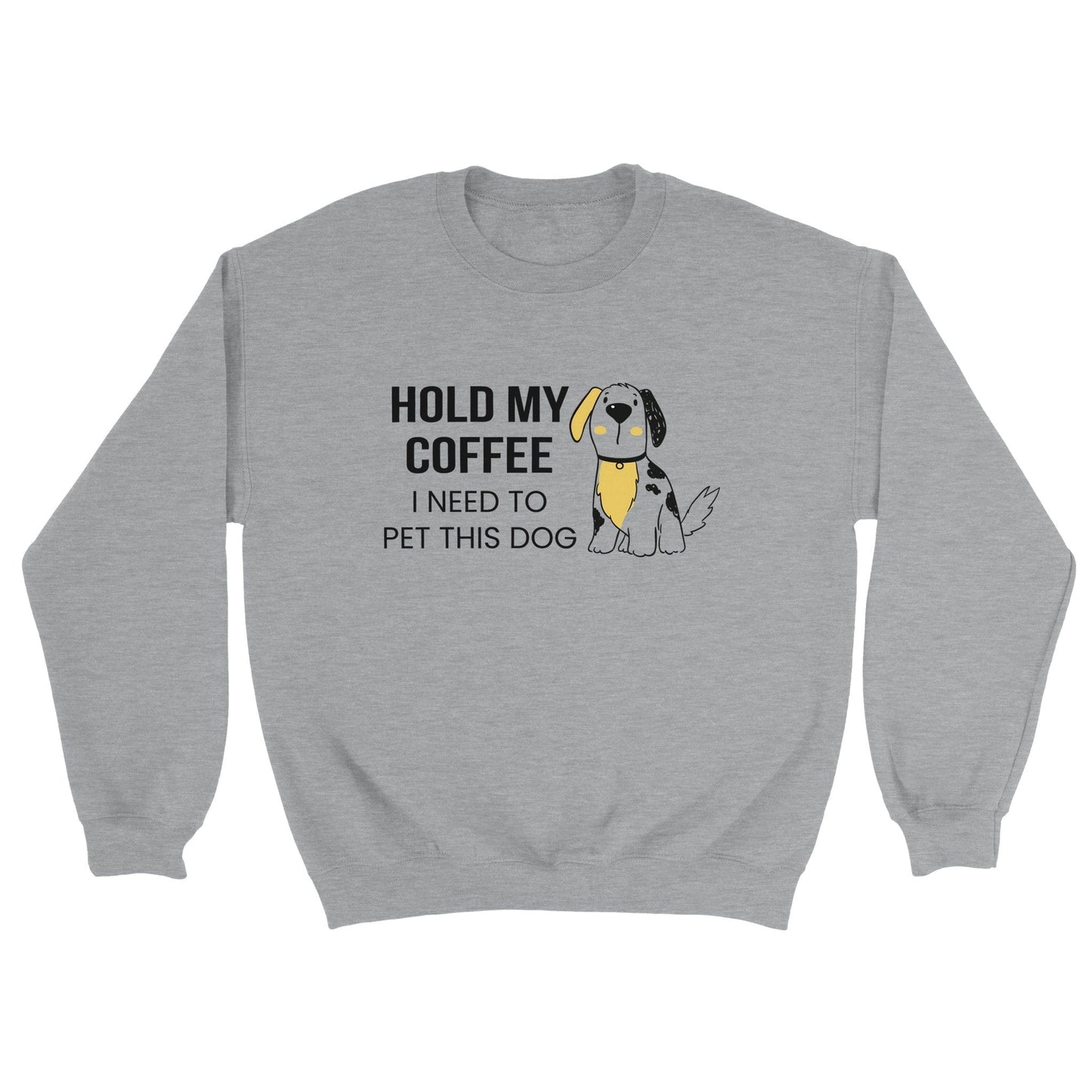 Good Bean Gifts Hold my coffee, I need to pet this dog - Crewneck Sweatshirt S / Sports Grey