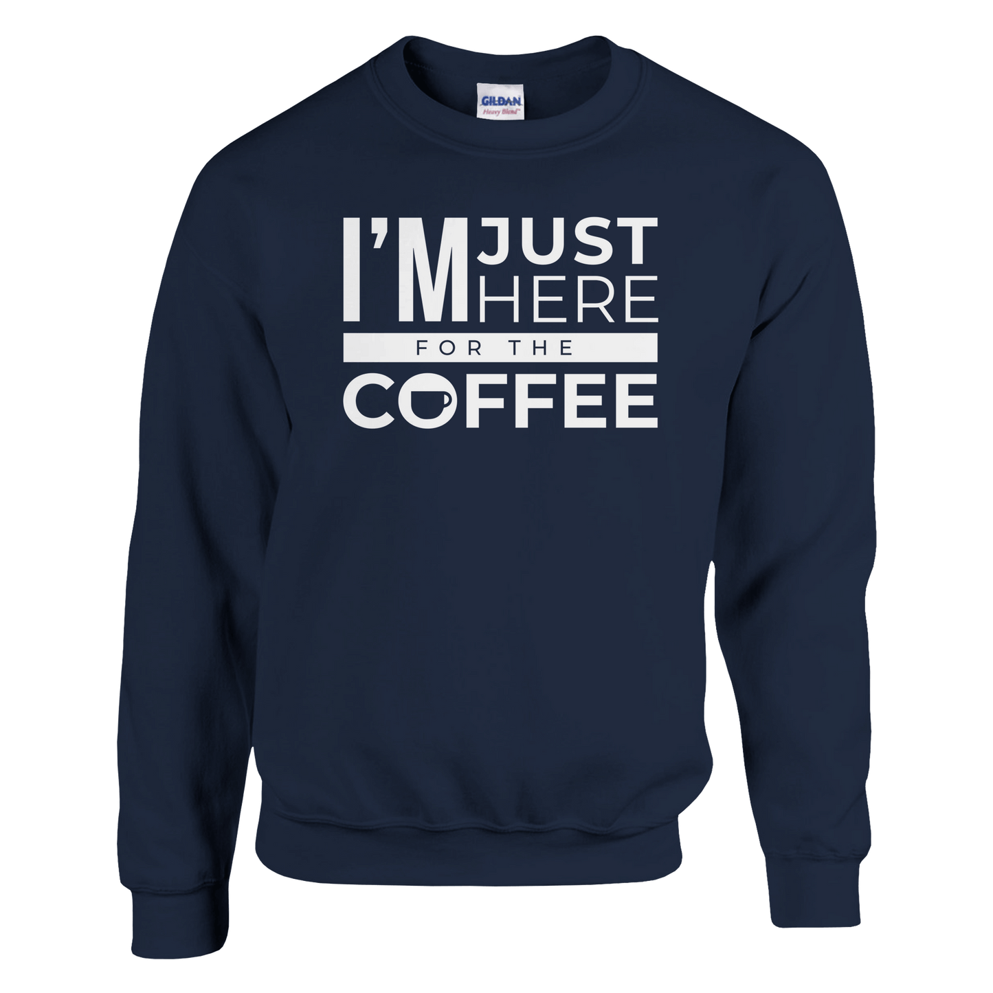 Good Bean Gifts I'm Just Here for the Coffee -Classic Unisex Crewneck Sweatshirt | Gildan® 18000