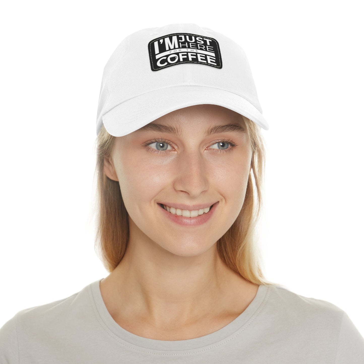 Good Bean Gifts "I'm Just Here for the Coffee" - Dad Hat with Leather Patch (Rectangle)
