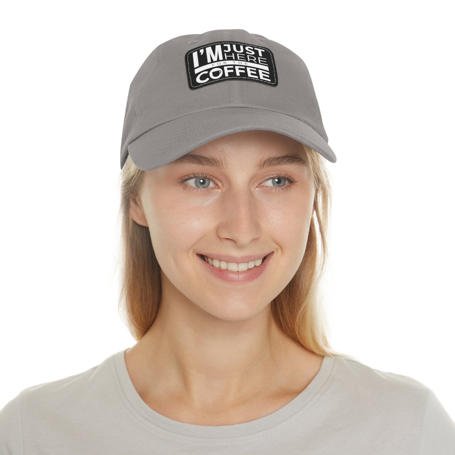 Good Bean Gifts "I'm Just Here for the Coffee" - Dad Hat with Leather Patch (Rectangle)