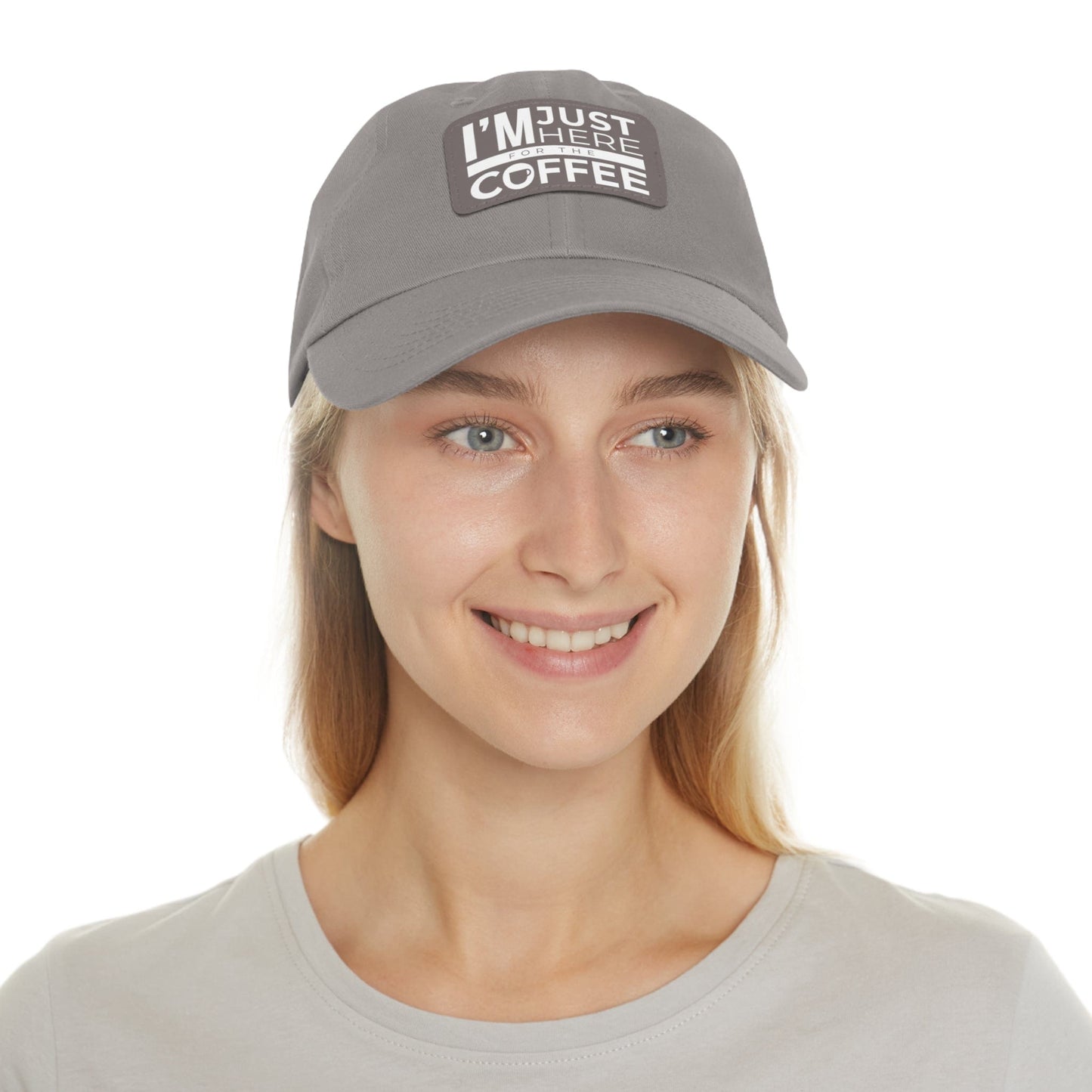 Good Bean Gifts "I'm Just Here for the Coffee" - Dad Hat with Leather Patch (Rectangle)