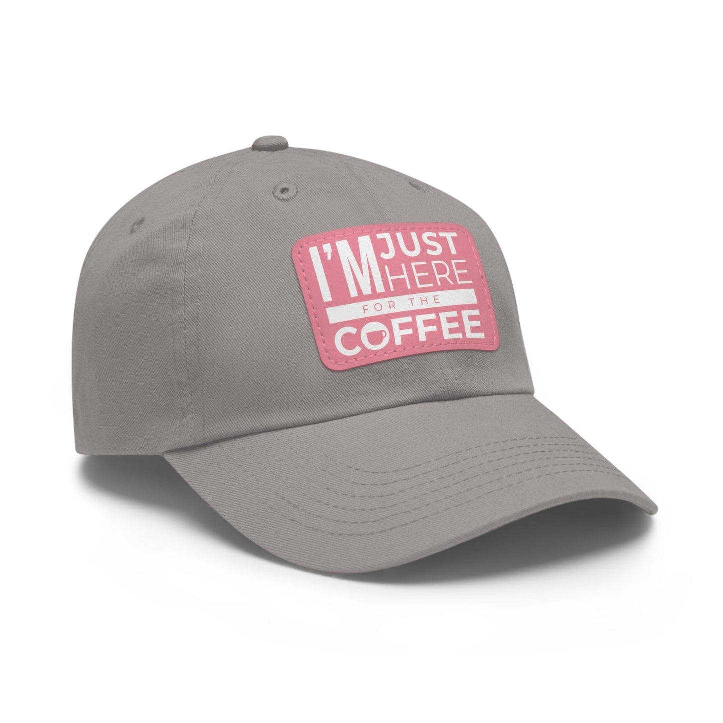 Good Bean Gifts "I'm Just Here for the Coffee" - Dad Hat with Leather Patch (Rectangle)