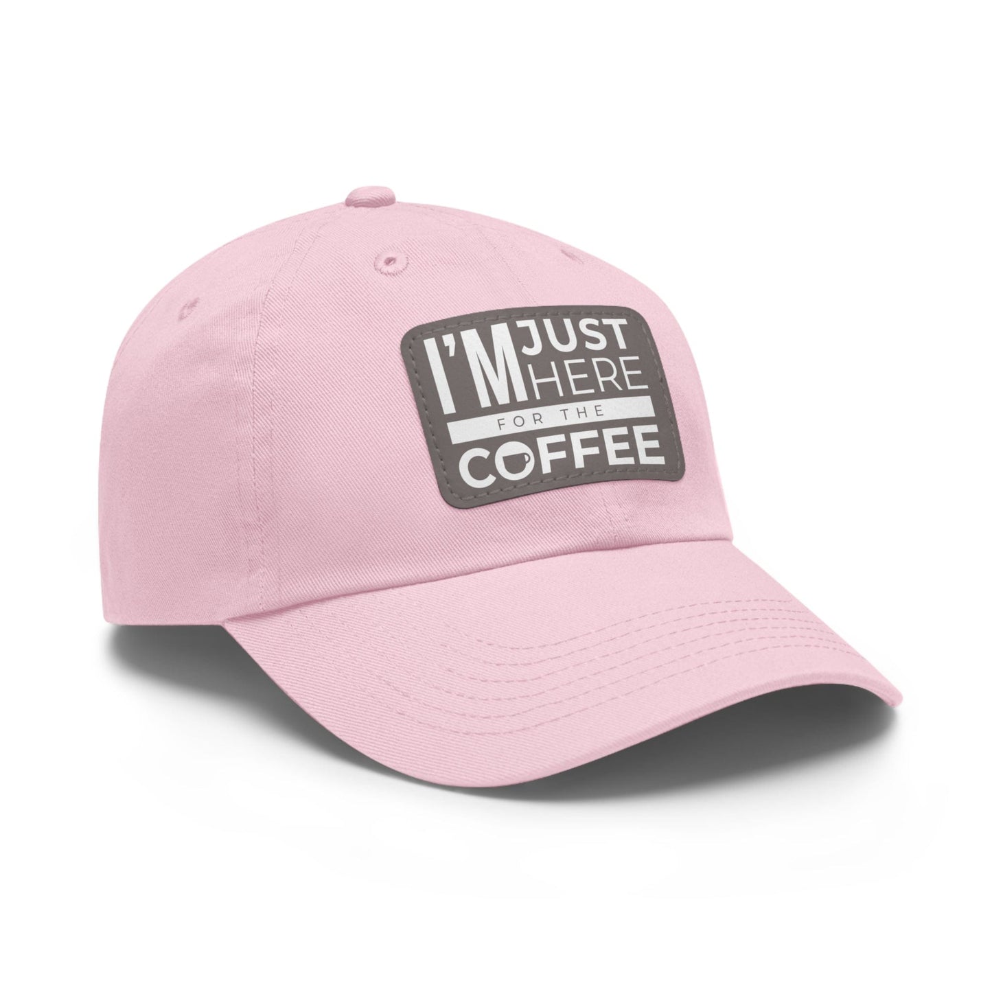 Good Bean Gifts "I'm Just Here for the Coffee" - Dad Hat with Leather Patch (Rectangle)
