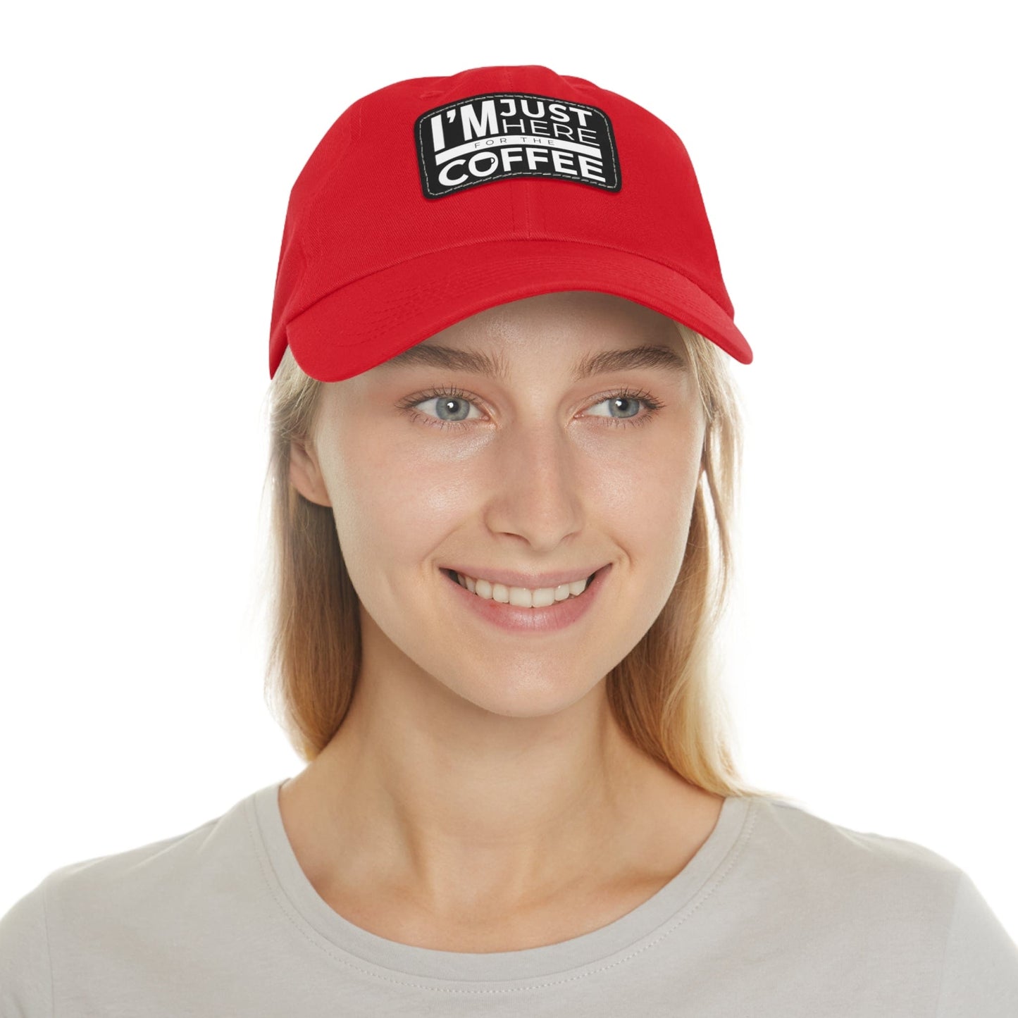 Good Bean Gifts "I'm Just Here for the Coffee" - Dad Hat with Leather Patch (Rectangle)