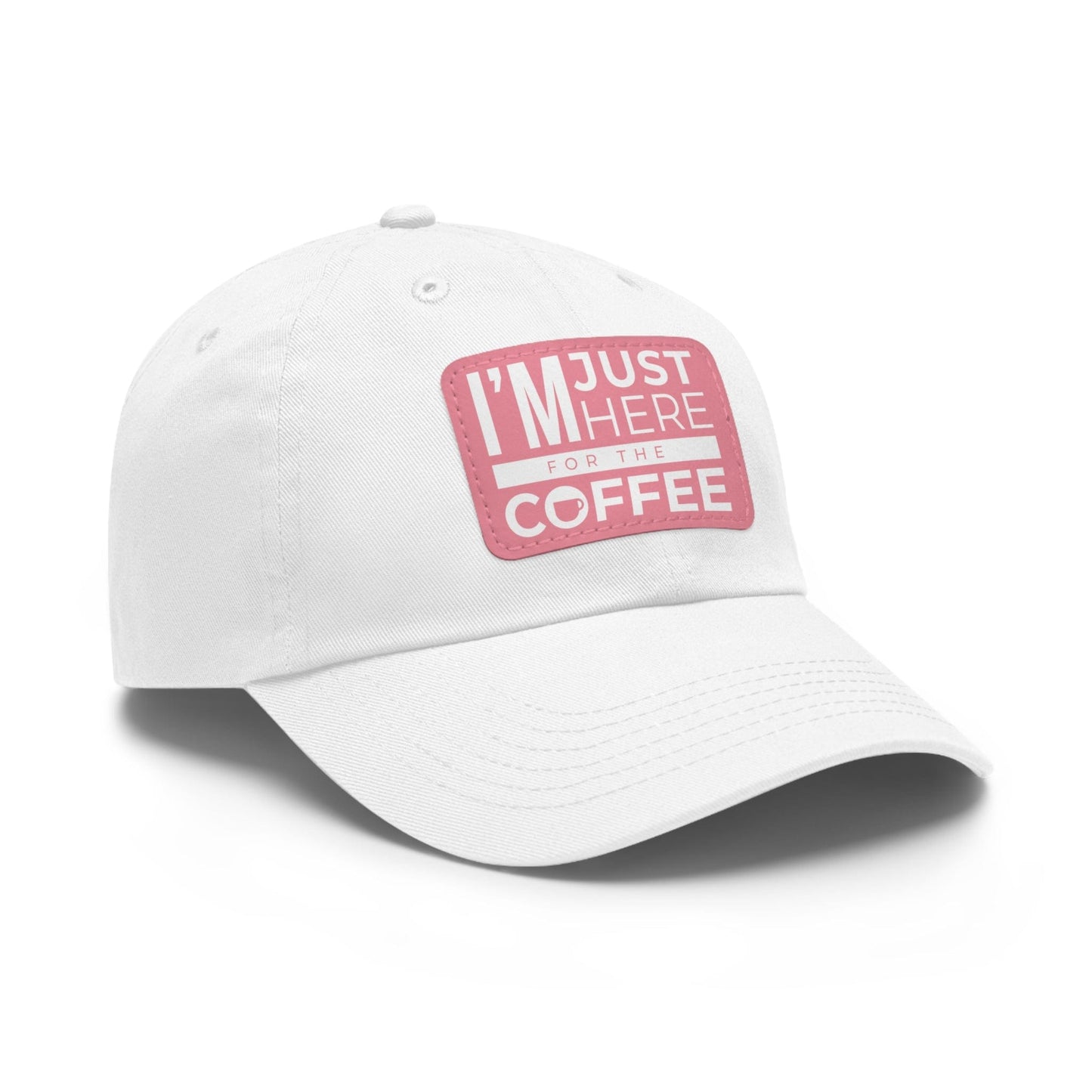 Good Bean Gifts "I'm Just Here for the Coffee" - Dad Hat with Leather Patch (Rectangle)