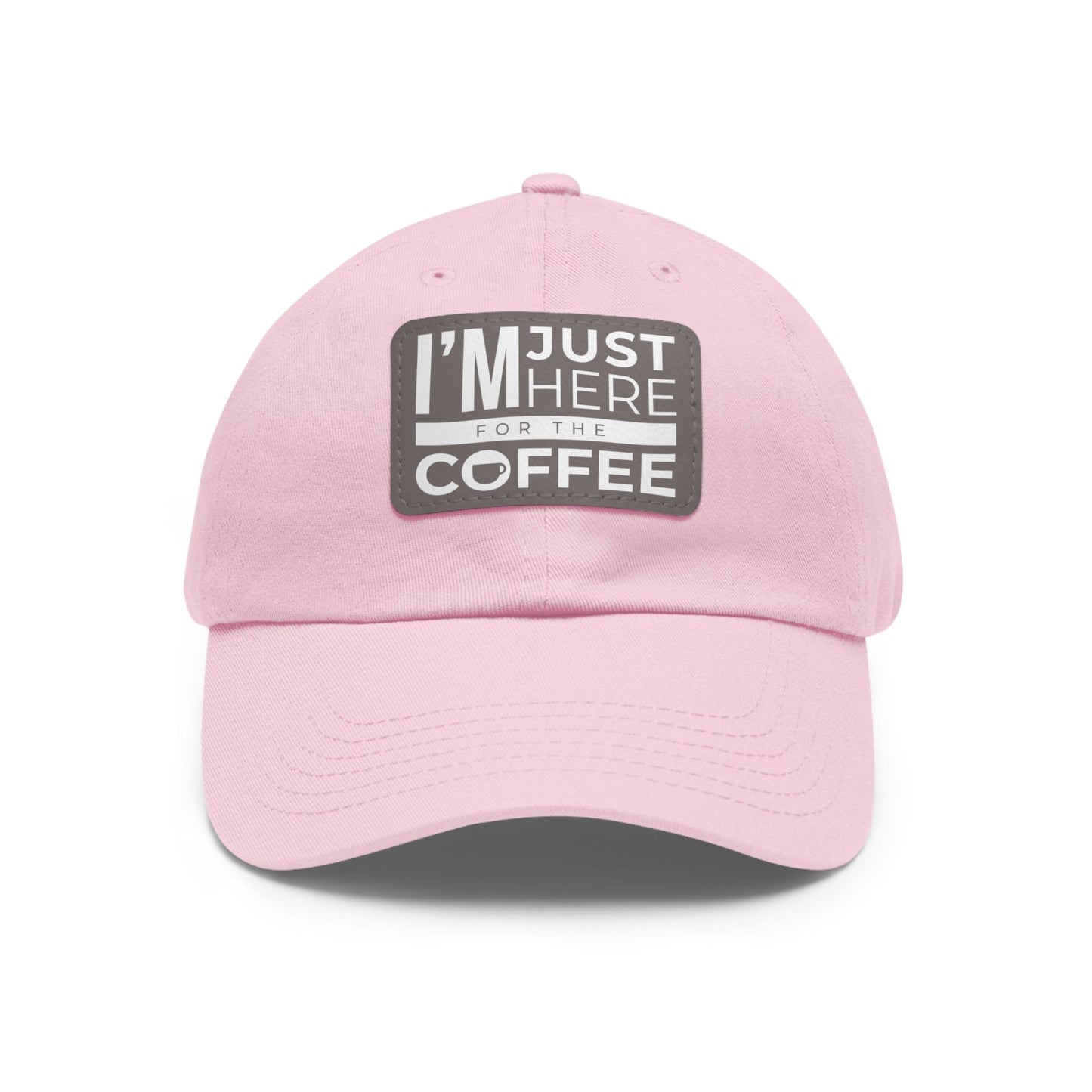 Good Bean Gifts "I'm Just Here for the Coffee" - Dad Hat with Leather Patch (Rectangle) Light Pink / Grey patch / Rectangle / One size