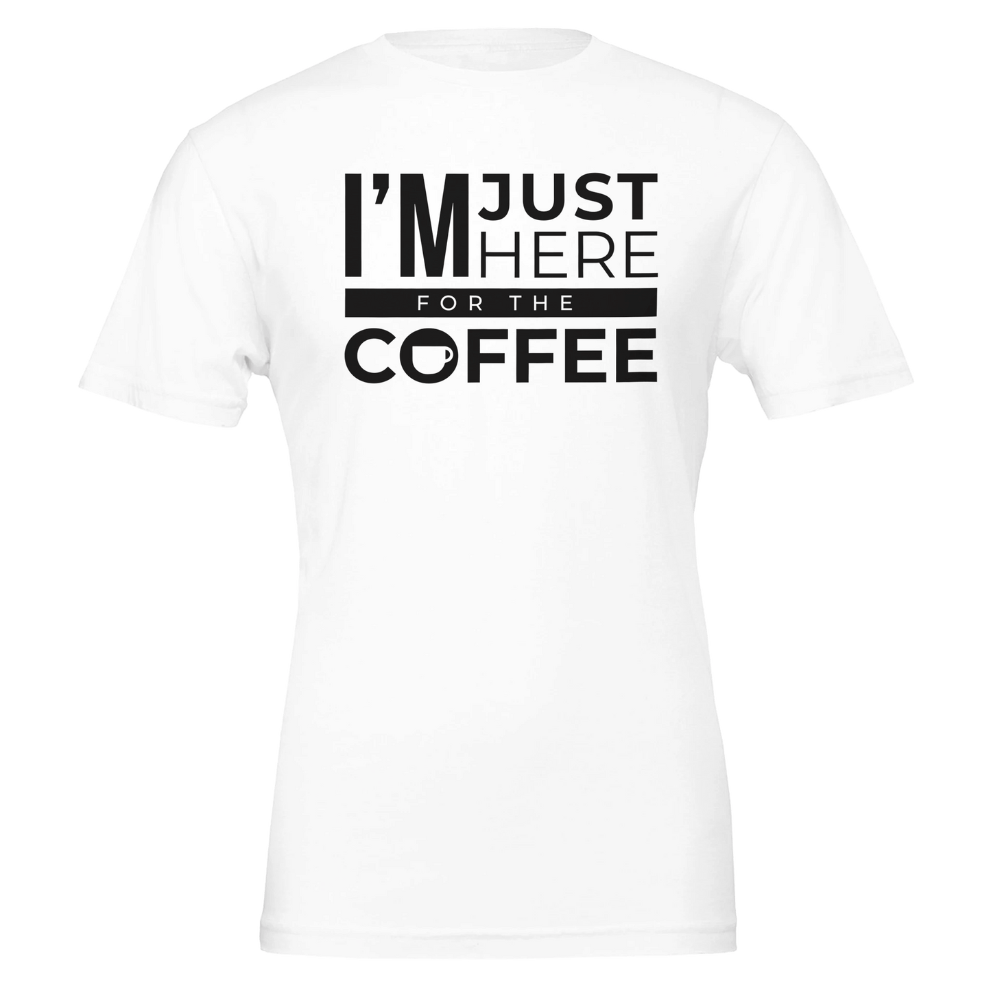 Good Bean Gifts I'm Just Here for the Coffee Unisex Crewneck T-shirt | Bella + Canvas 3001