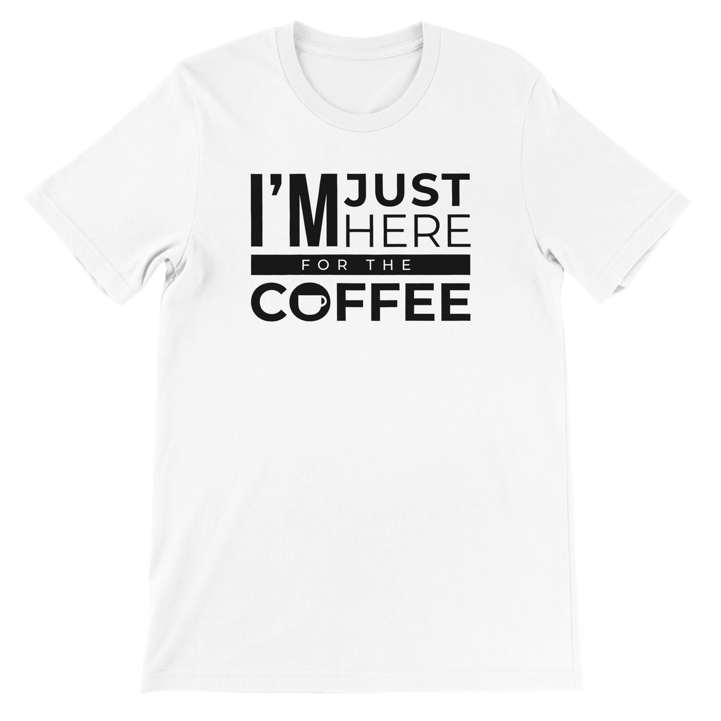 Good Bean Gifts I'm Just Here for the Coffee Unisex Crewneck T-shirt | Bella + Canvas 3001