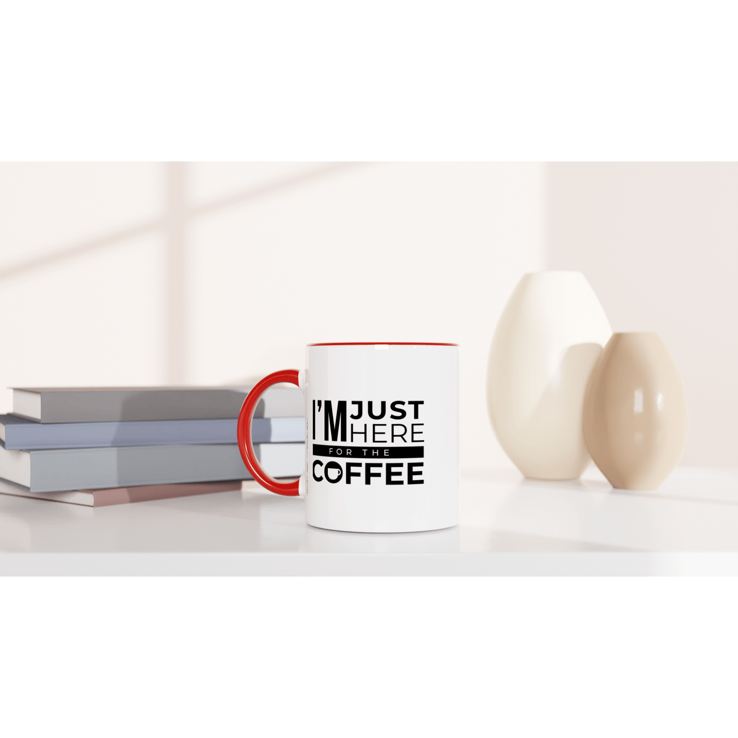 Good Bean Gifts I'm Just Here for the Coffee - White 11oz Ceramic Mug with Color Inside