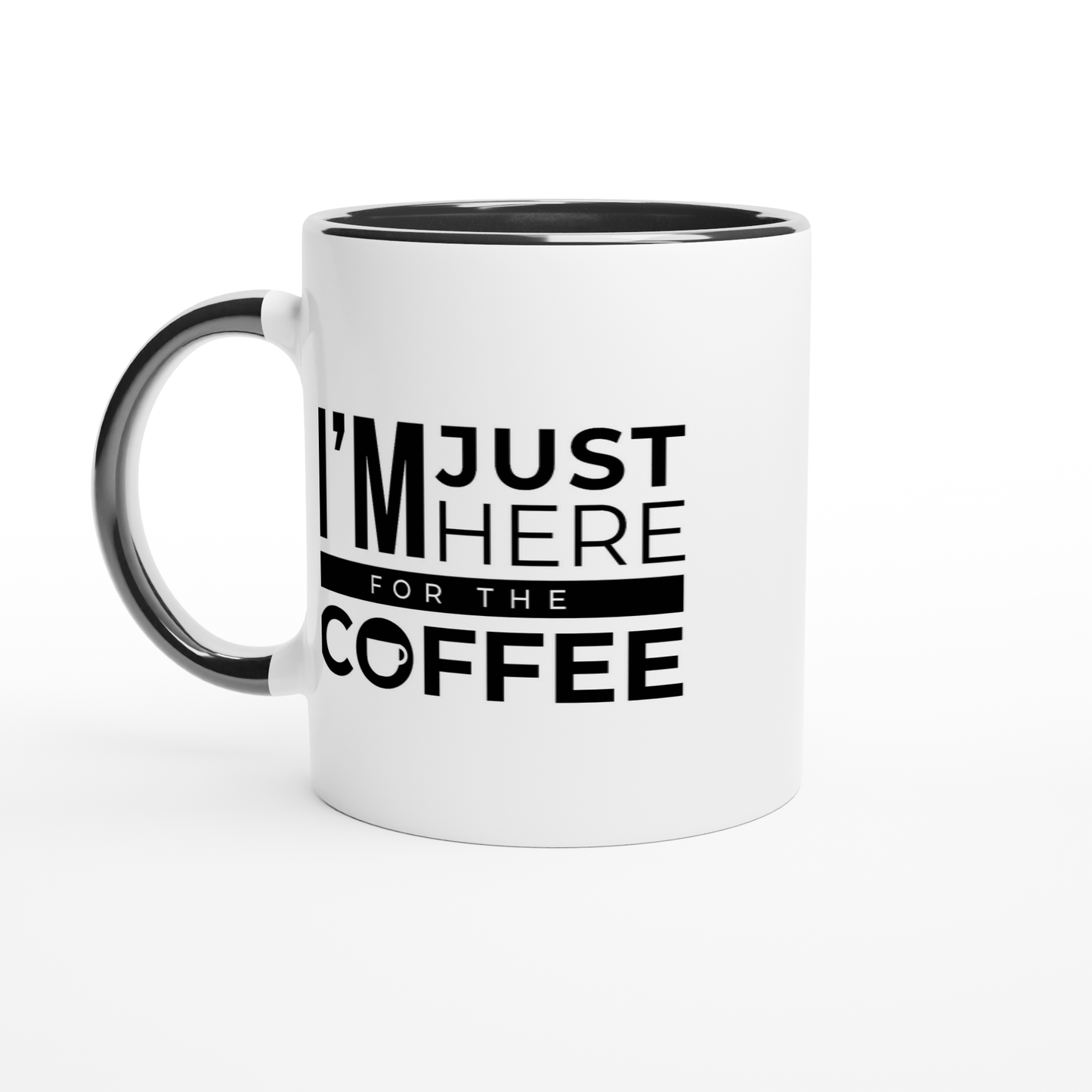 Good Bean Gifts I'm Just Here for the Coffee - White 11oz Ceramic Mug with Color Inside Ceramic Black