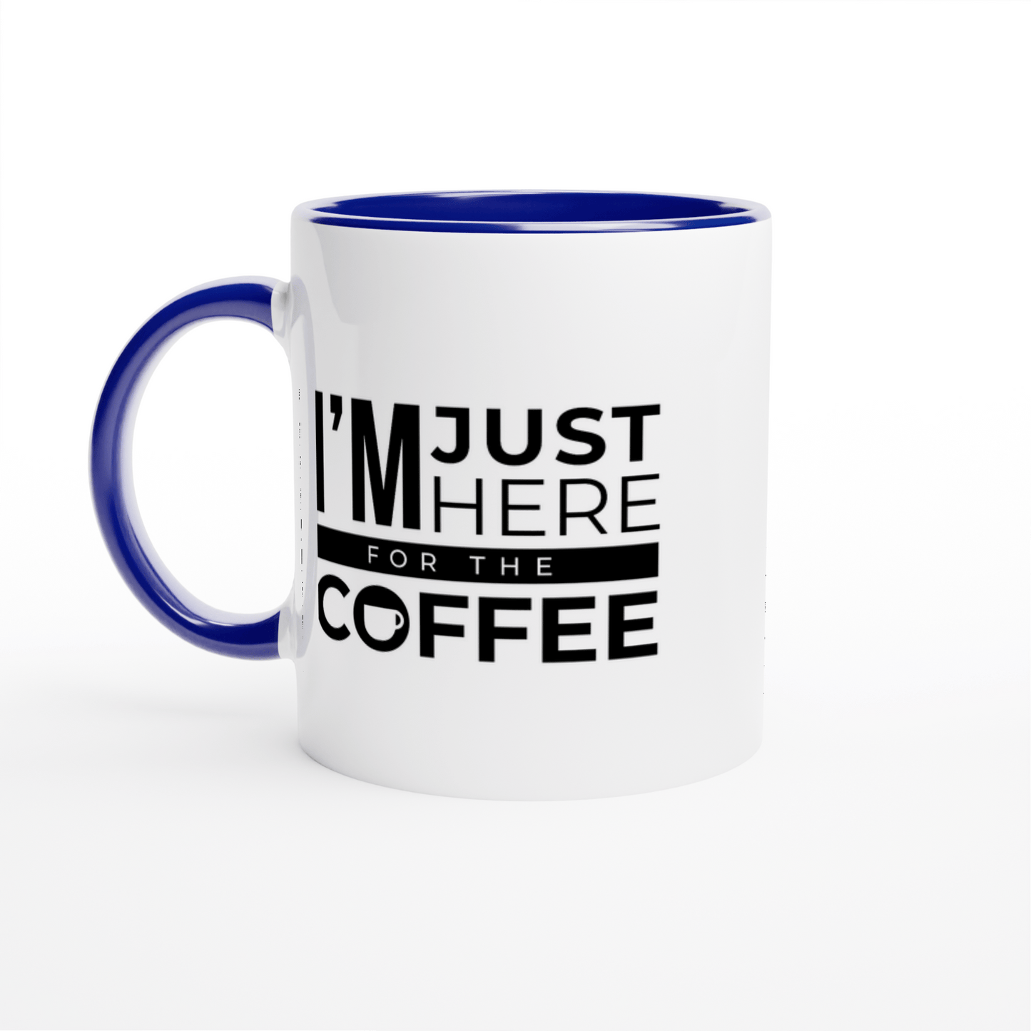Good Bean Gifts I'm Just Here for the Coffee - White 11oz Ceramic Mug with Color Inside Ceramic Blue