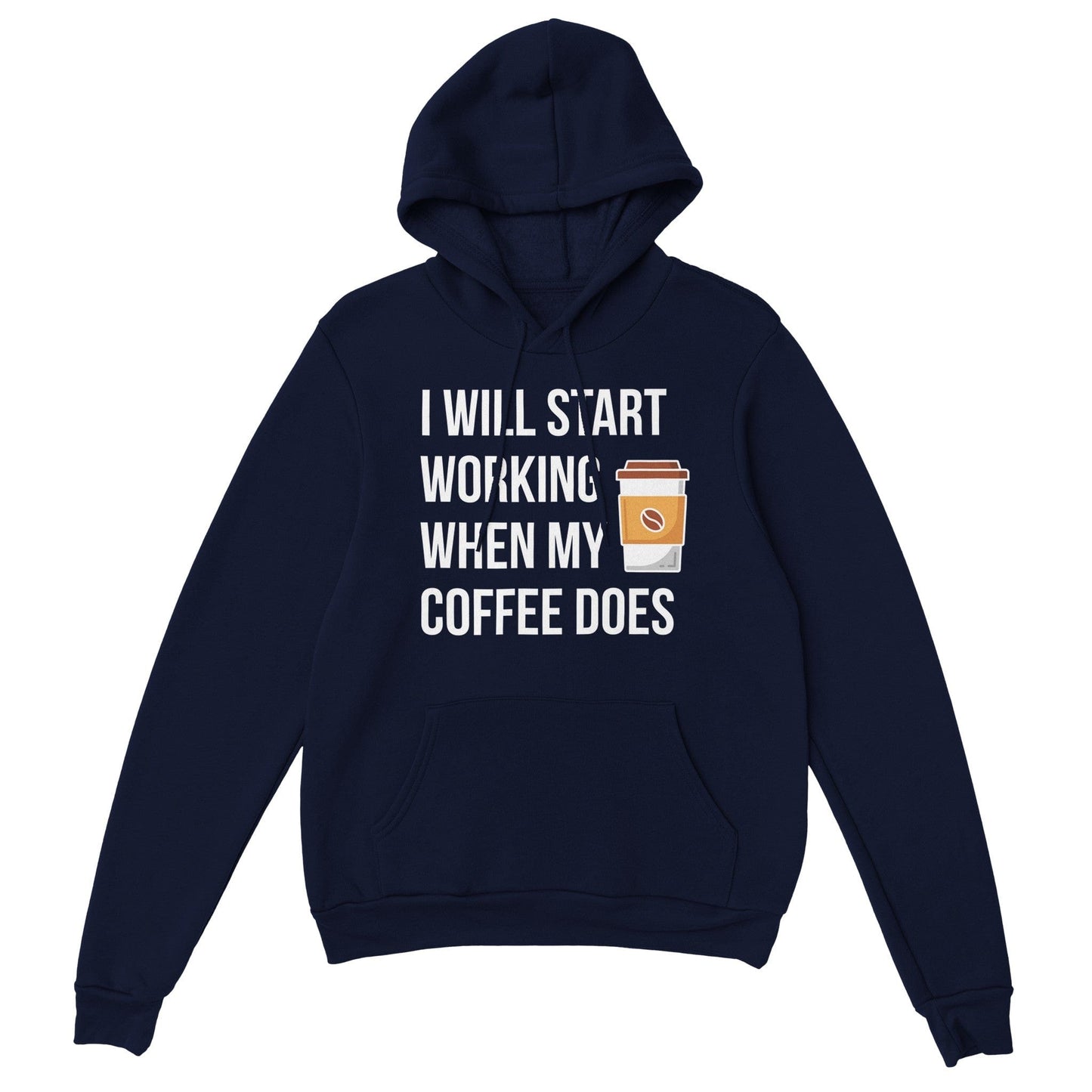 Good Bean Gifts I Will Work When My Coffee Does - Unisex Pullover Hoodie Navy / S