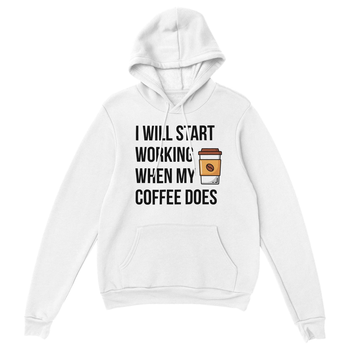 Good Bean Gifts I Will Work When My Coffee Does - Unisex Pullover Hoodie White / S